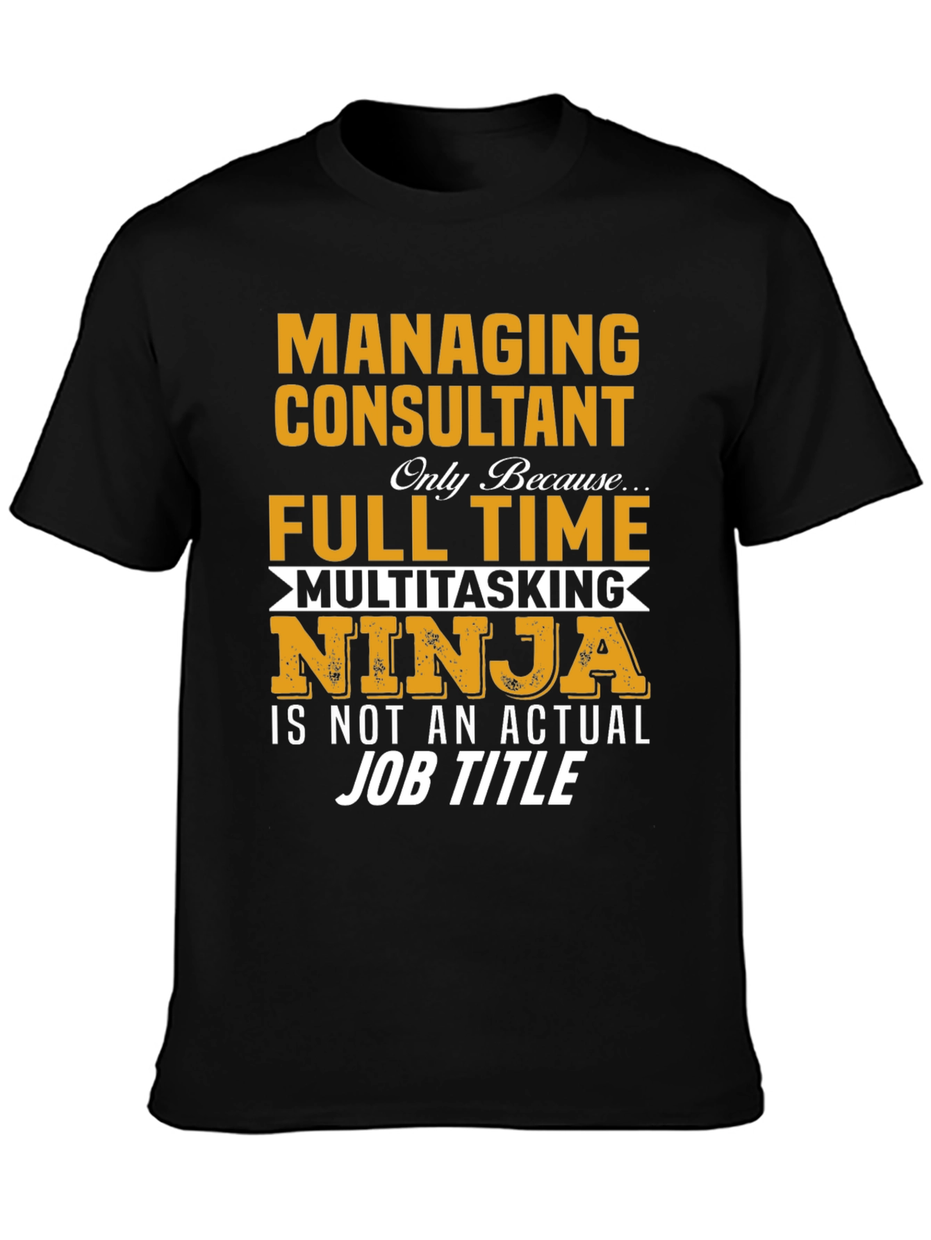 Managing Consultant Ninja T-Shirt