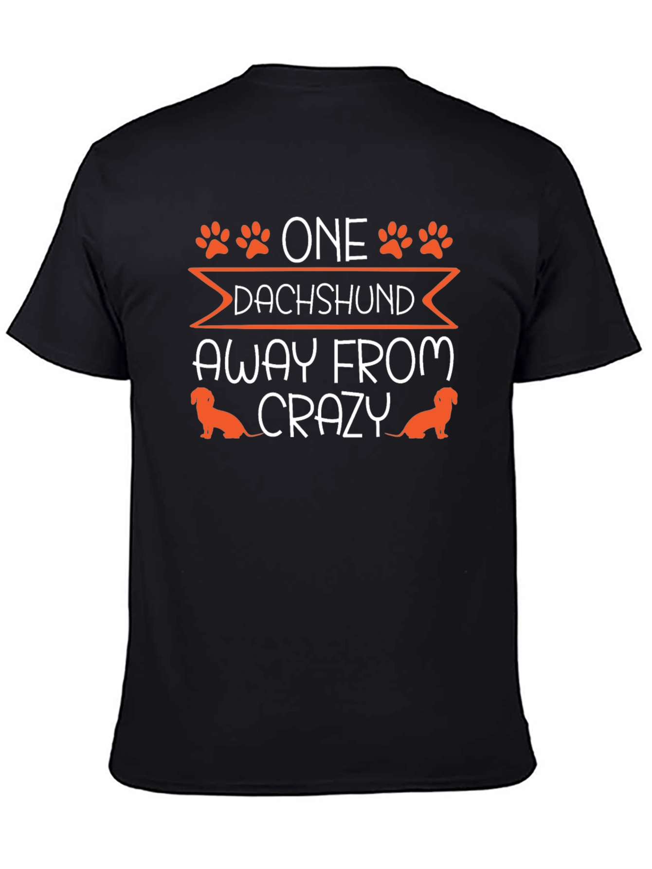One Dachshund Away From Crazy T-Shirt