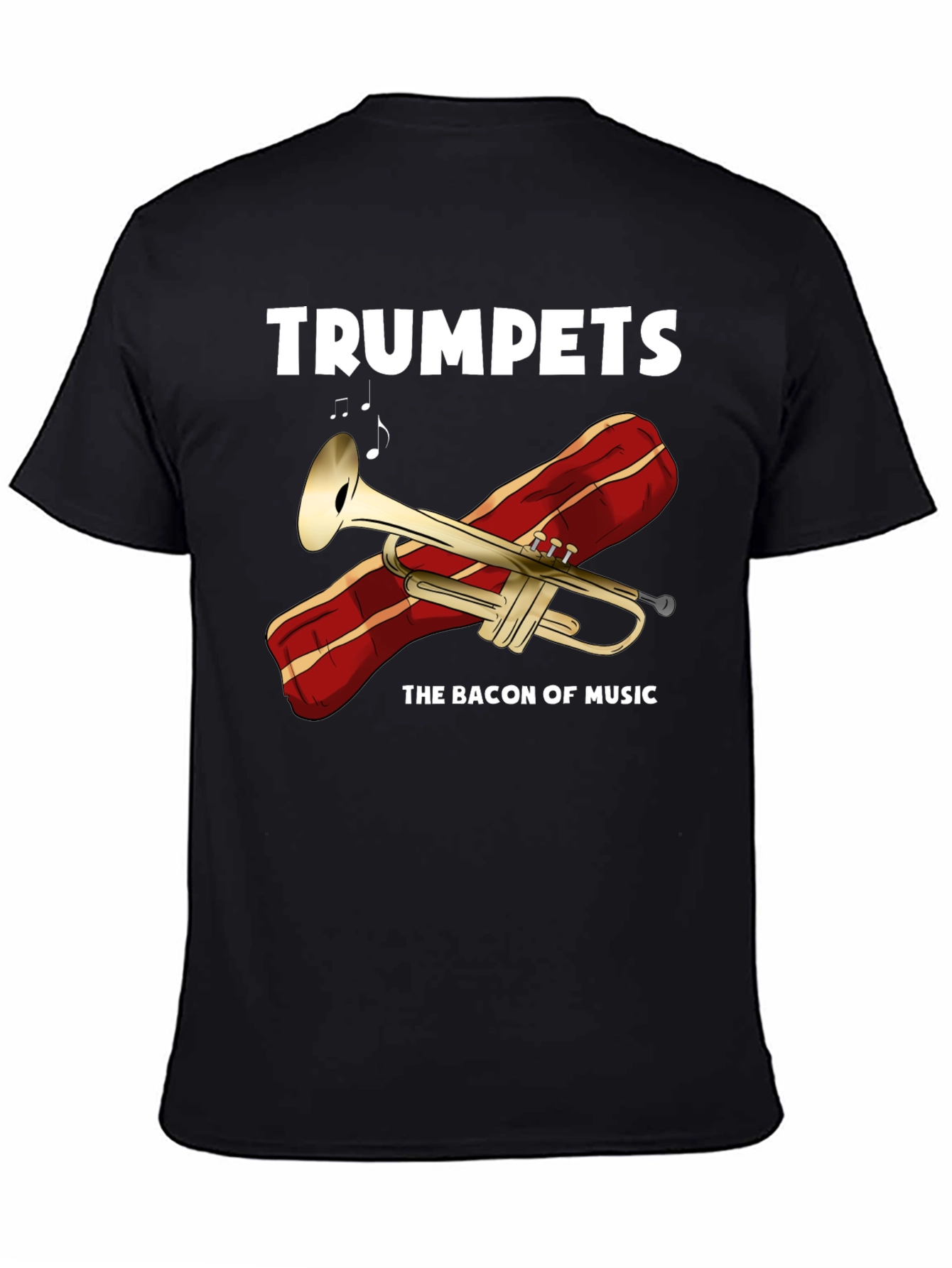 Trumpets The Bacon of Music T-Shirt