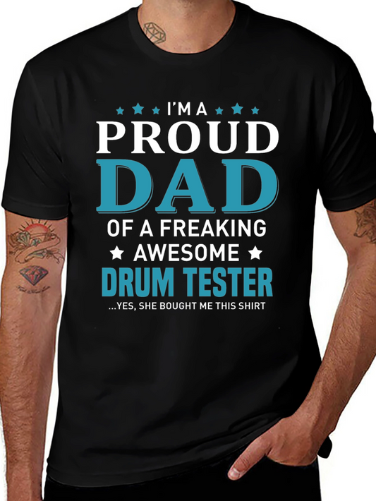 Proud Dad Drum Tester Graphic T-Shirt