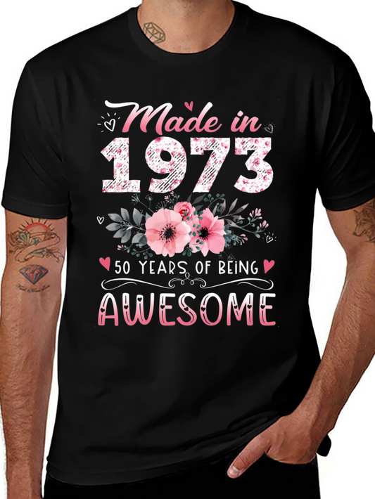 Made in 1973 T-Shirt - 50 Years Awesome Floral Design