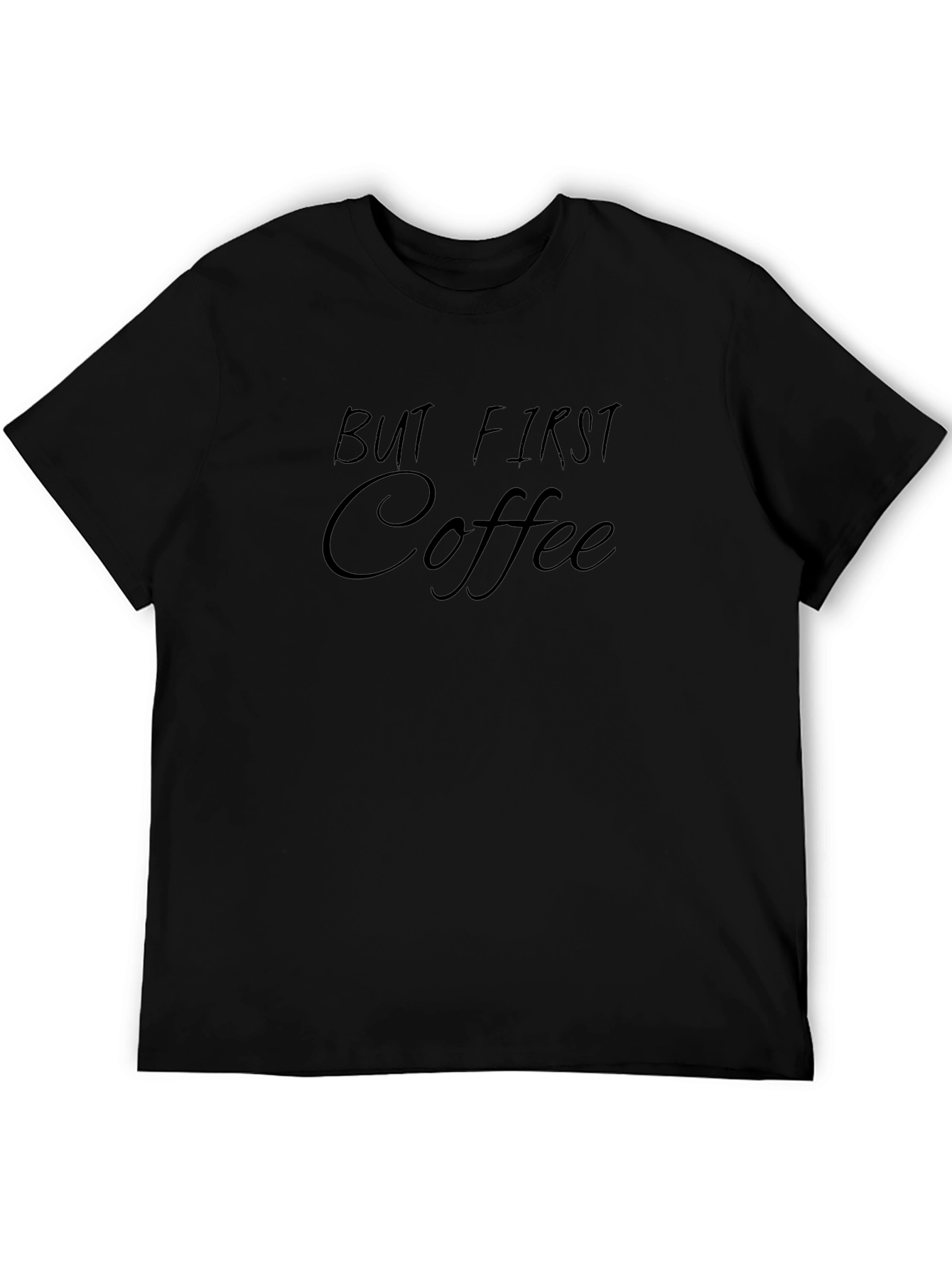 But First Coffee Black T-Shirt
