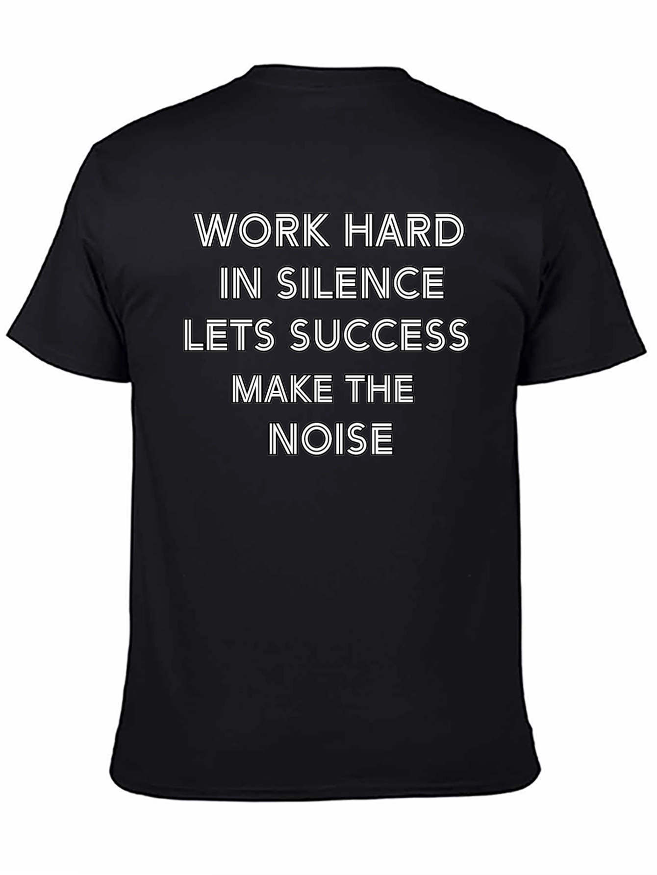 Work Hard in Silence Graphic T-Shirt