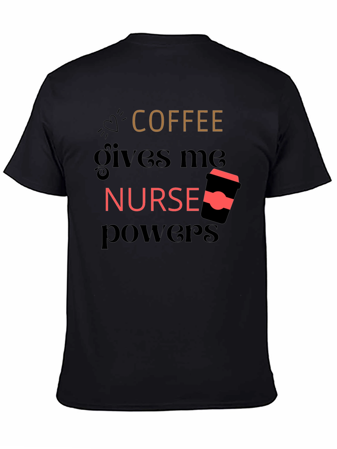 Coffee Nurse Powers Graphic Tee
