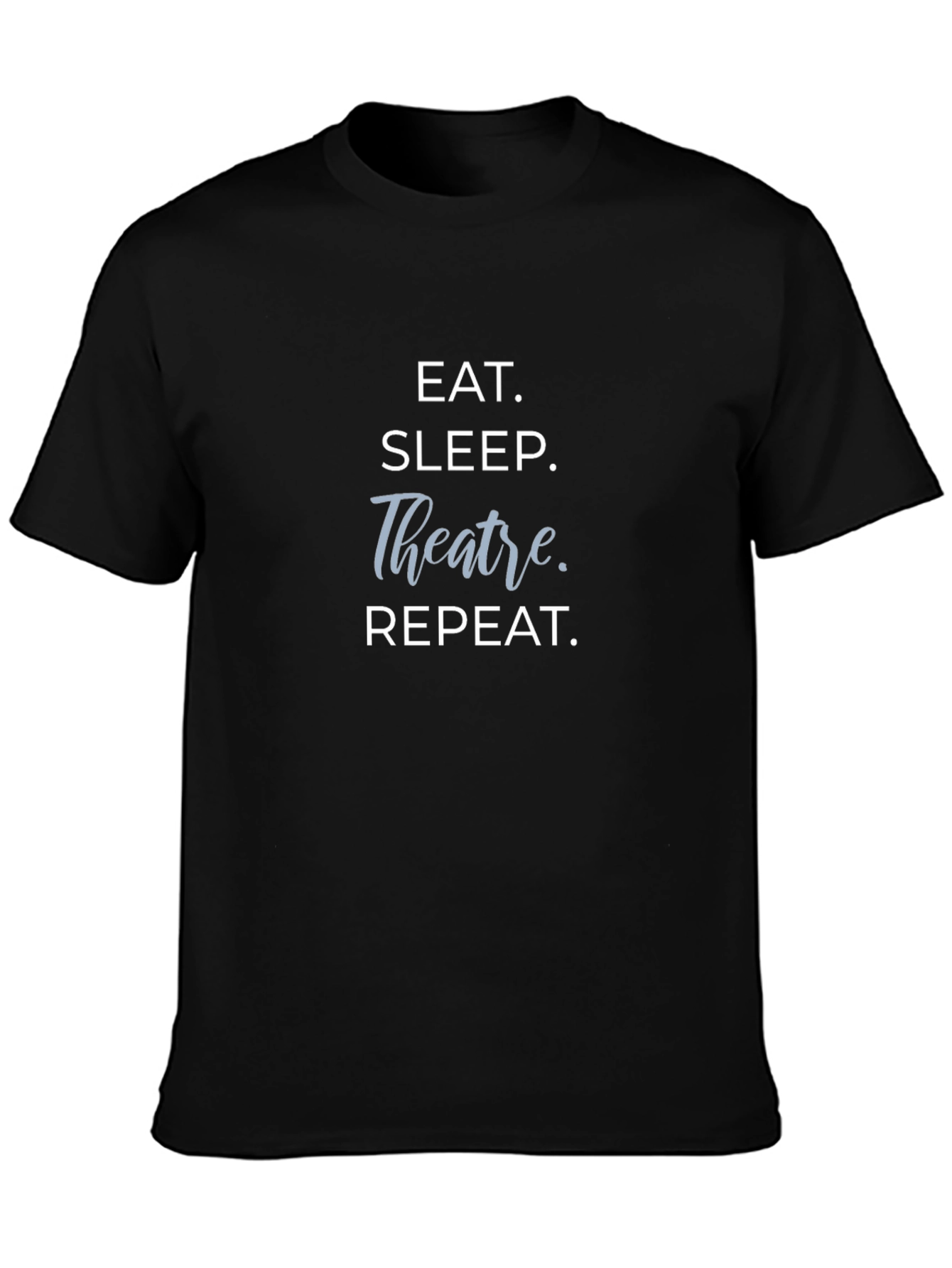 Eat Sleep Theatre Repeat Graphic Tee