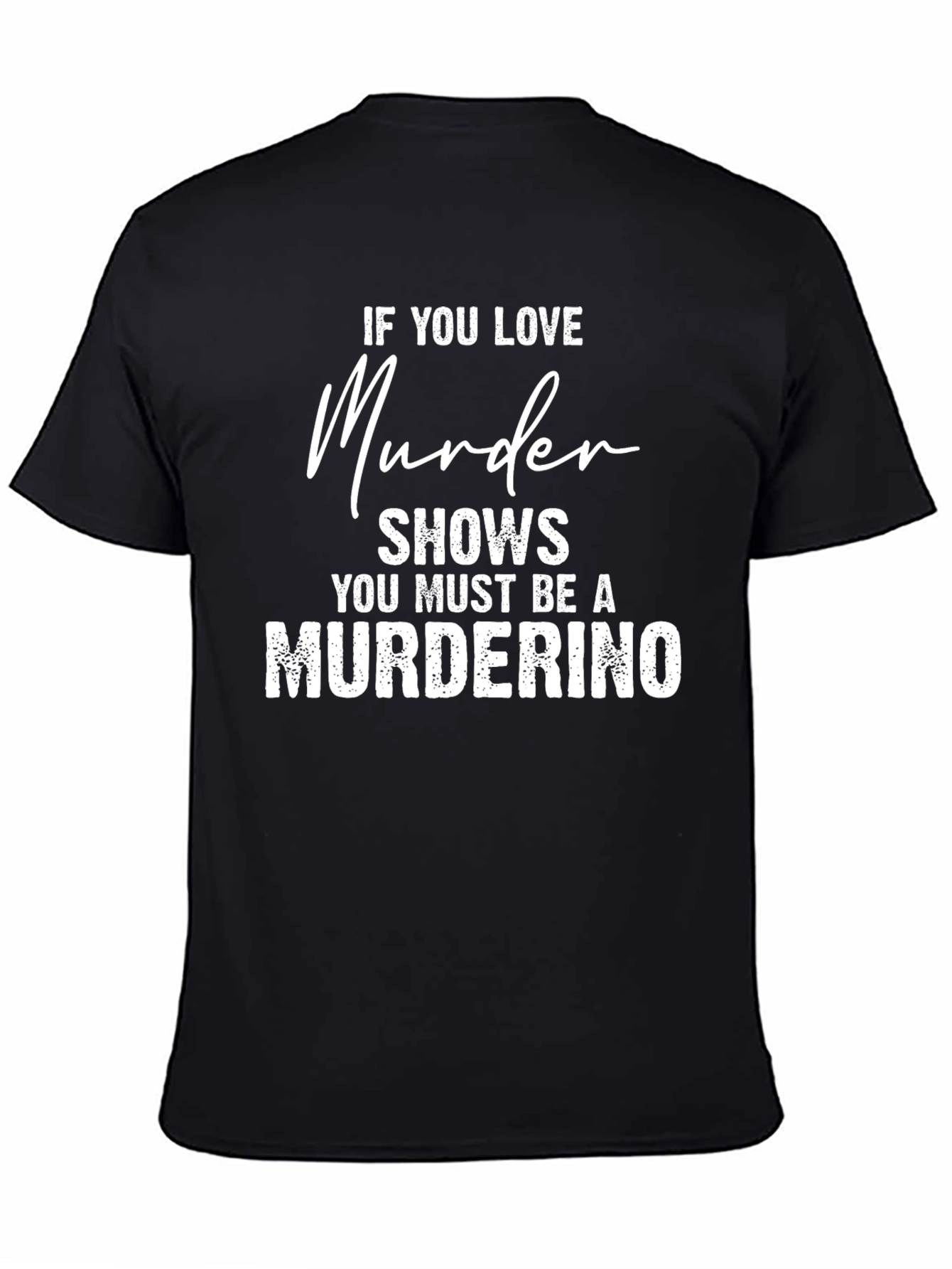 Murderino T-Shirt True Crime Fan Tee