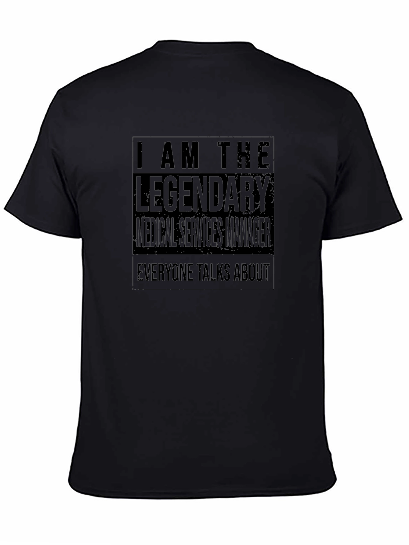 Legendary Medical Services Manager Black T-Shirt