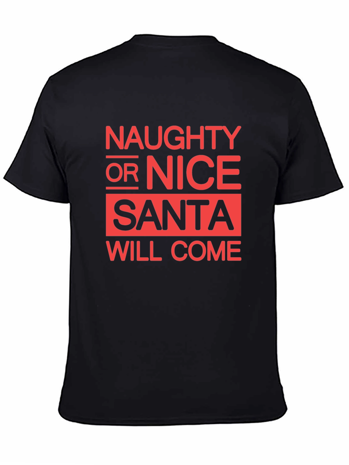 Naughty or Nice Santa Will Come Christmas T-Shirt