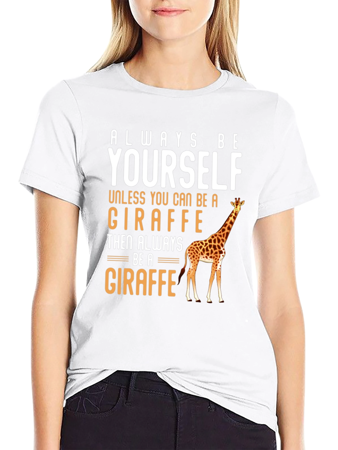Always Be Yourself Giraffe T-Shirt
