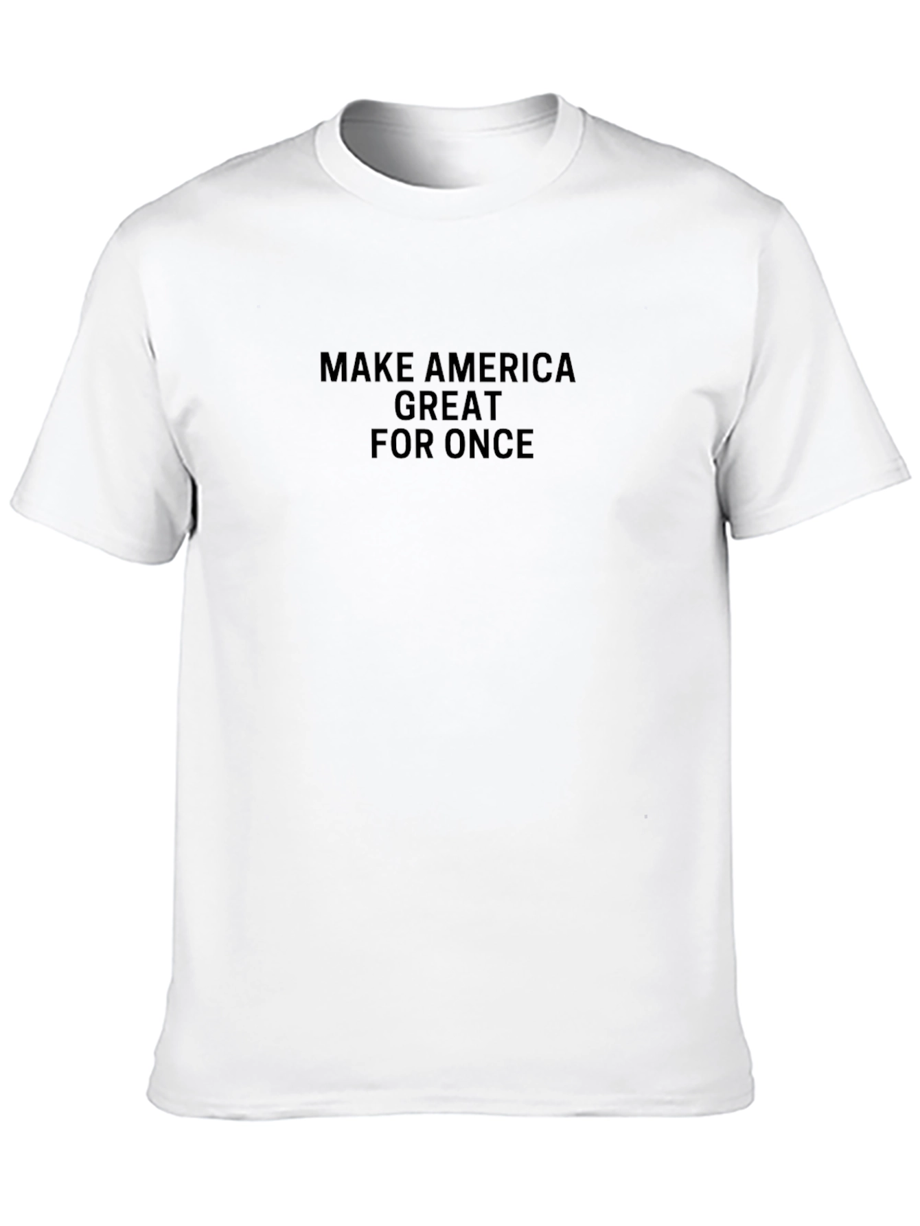 MAGA T-Shirt - Make America Great For Once