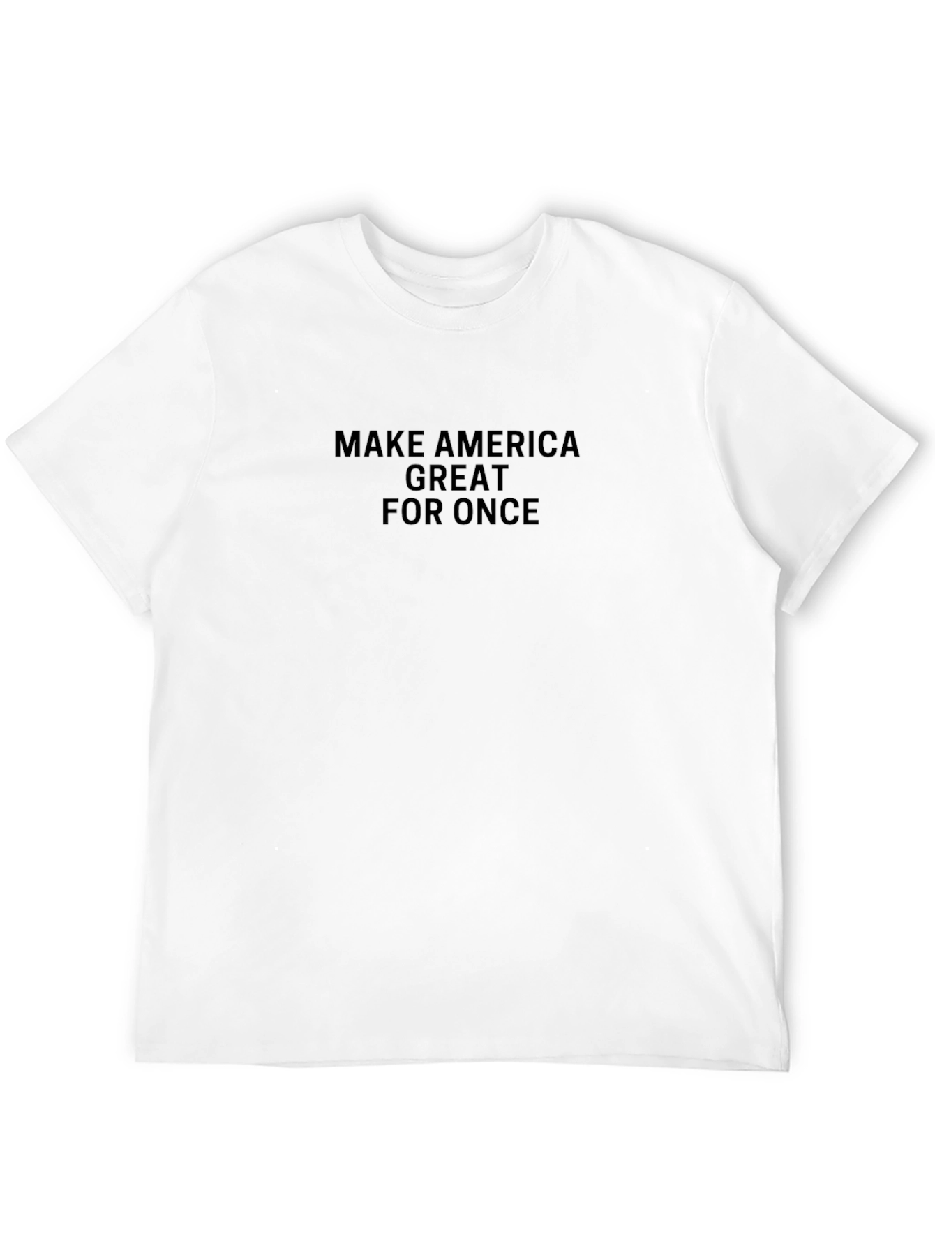 MAGA T-Shirt - Make America Great For Once