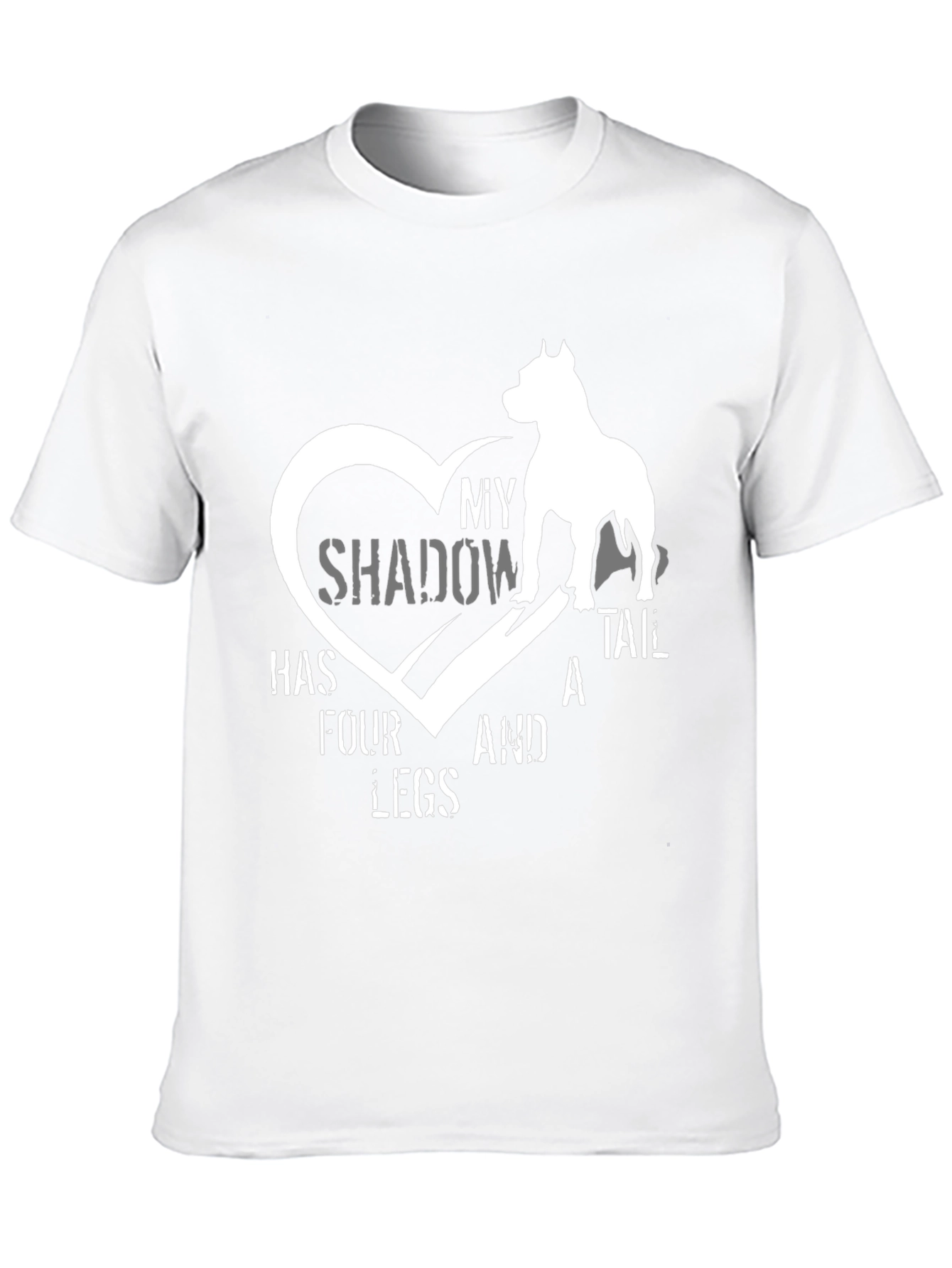 My Shadow Has Four Legs Dog Lover T-Shirt