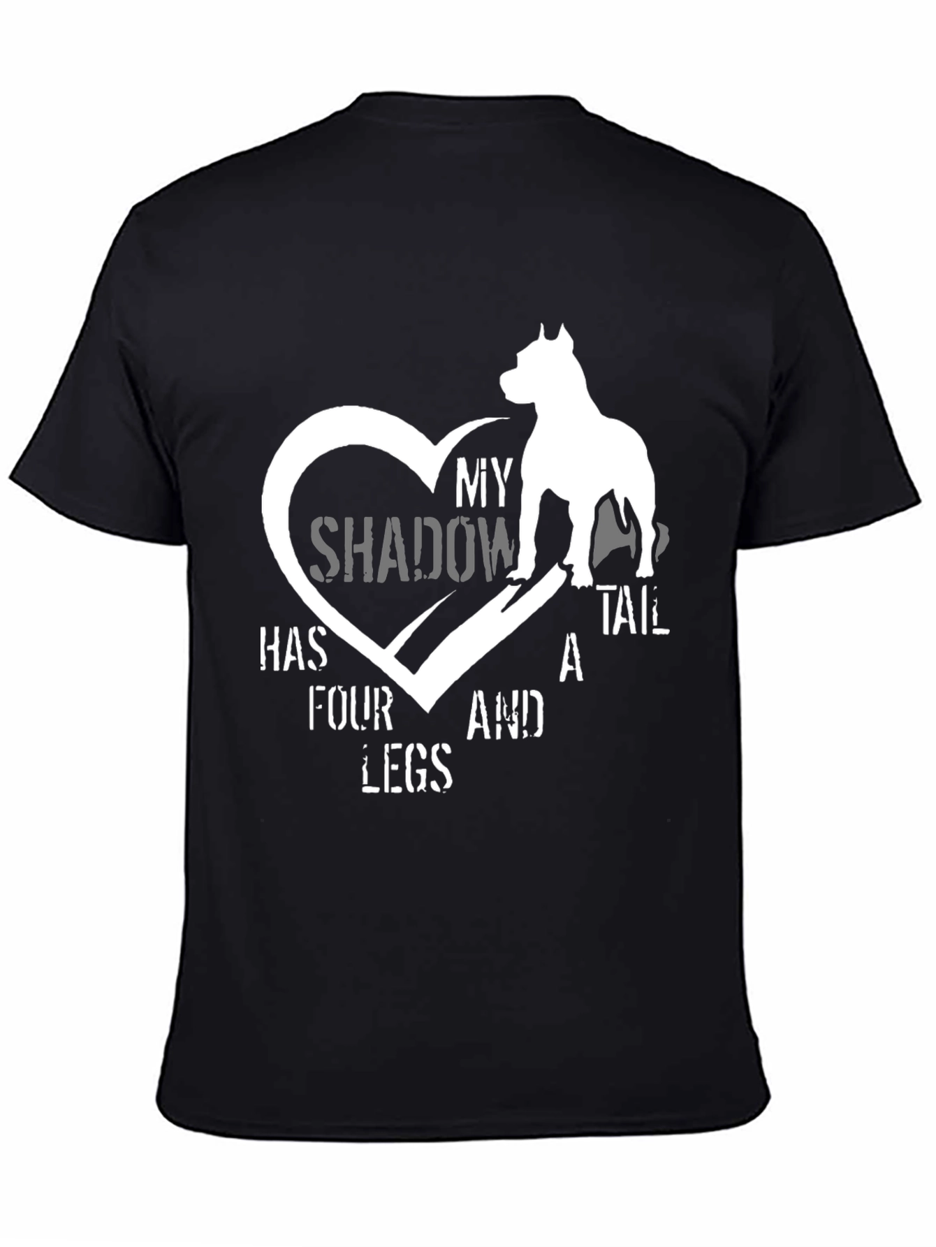 My Shadow Has Four Legs Dog Lover T-Shirt