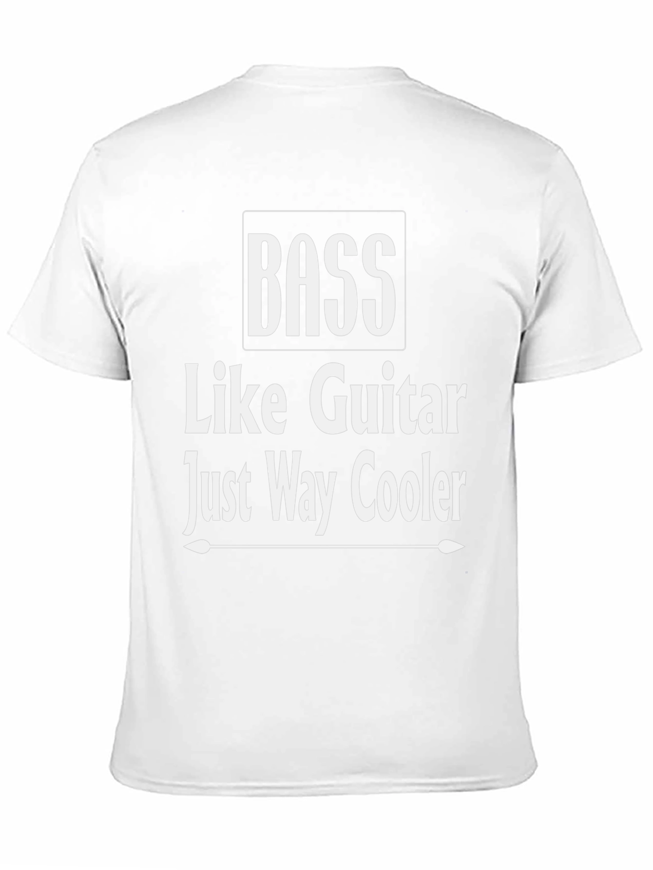 Bass Guitar T-Shirt - Just Way Cooler!