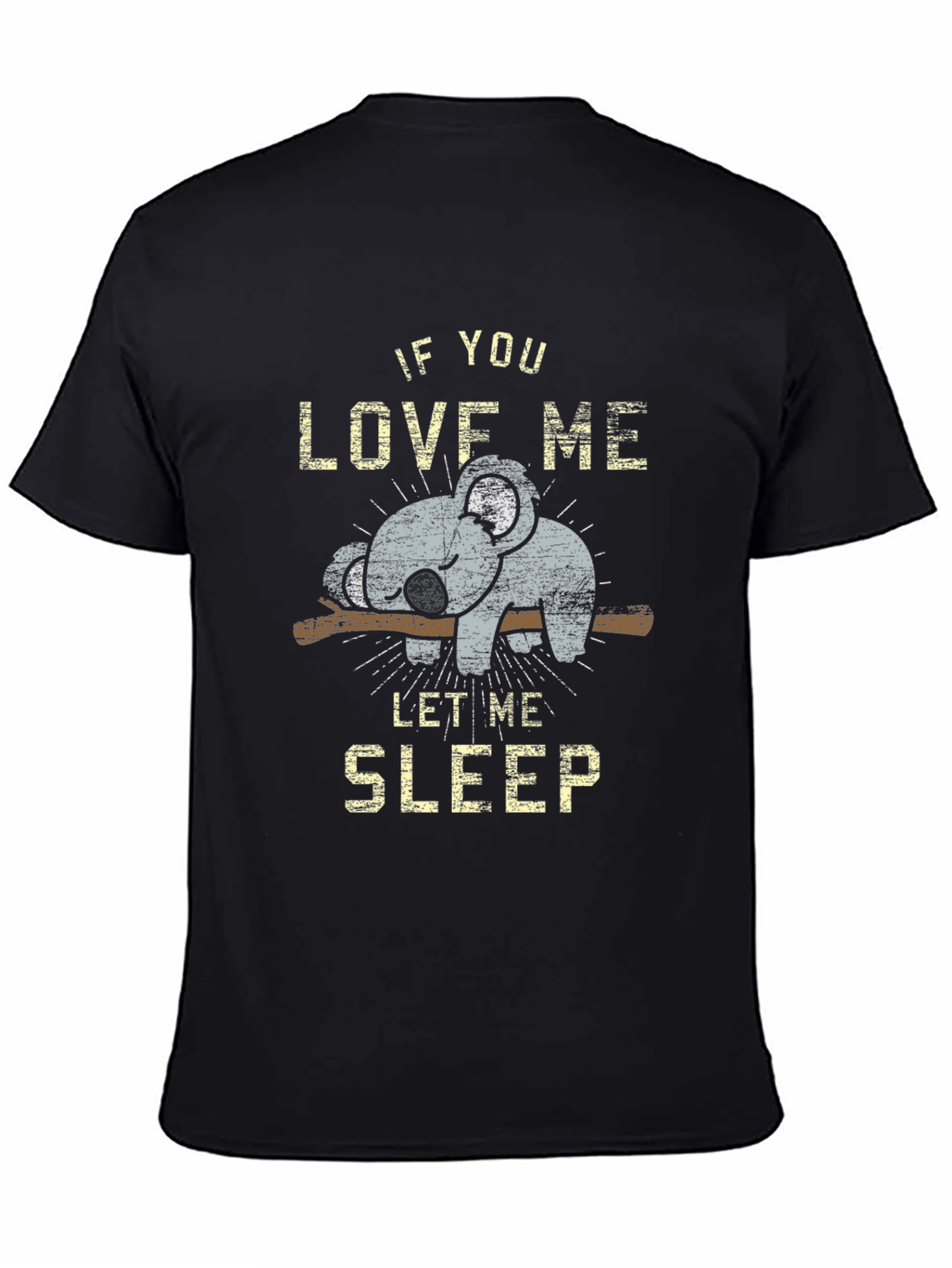 If You Love Me Let Me Sleep T-Shirt