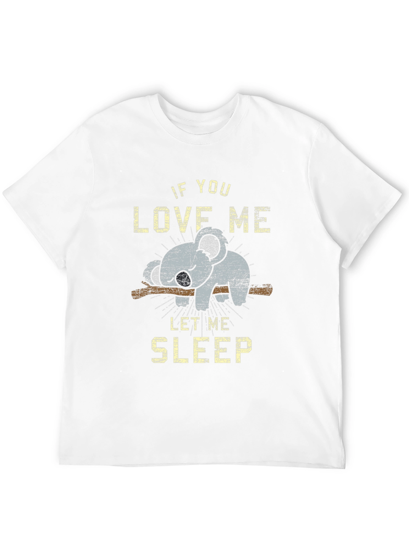 If You Love Me Let Me Sleep T-Shirt