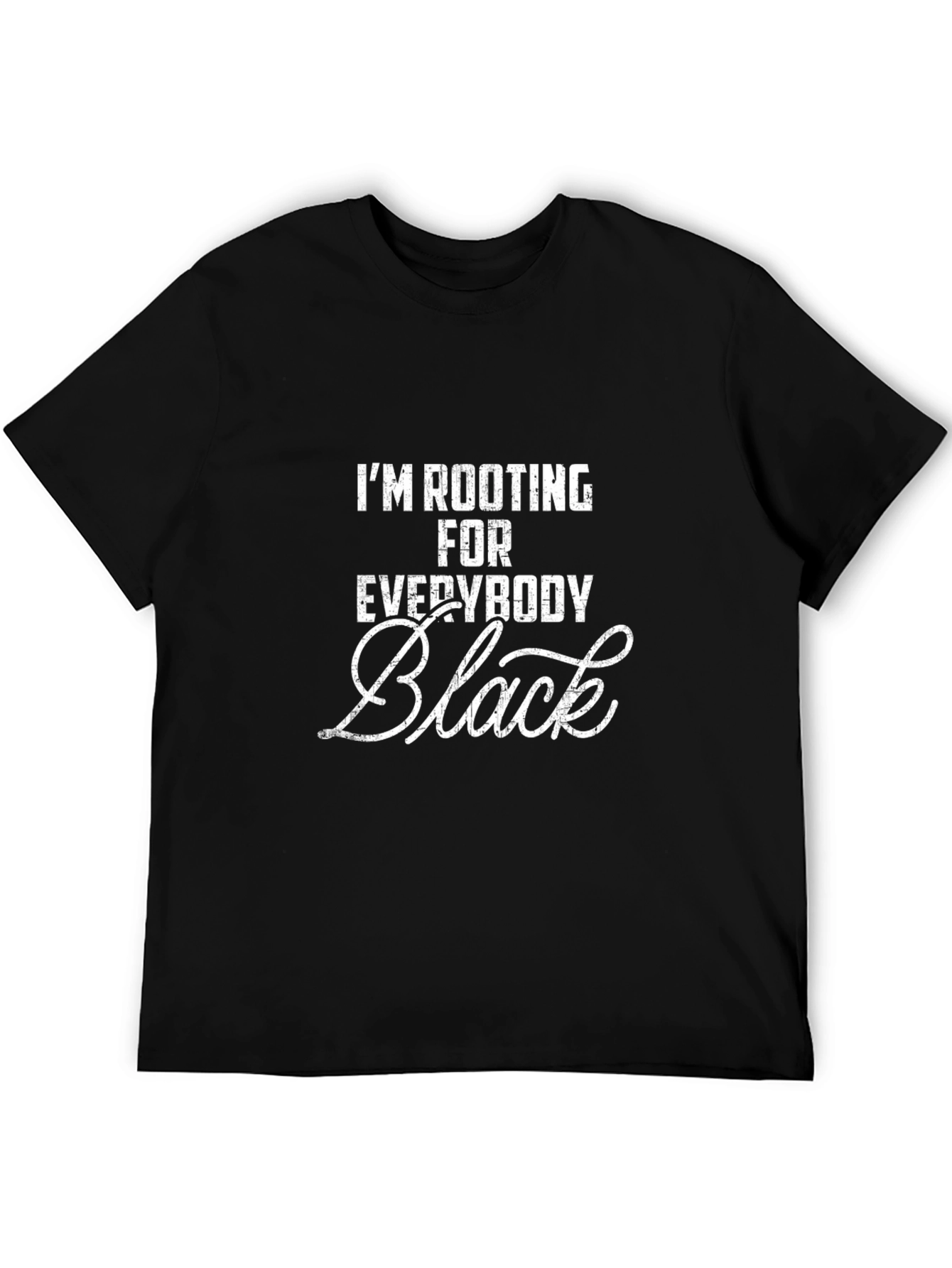 Im Rooting For Everybody Black Graphic Tee