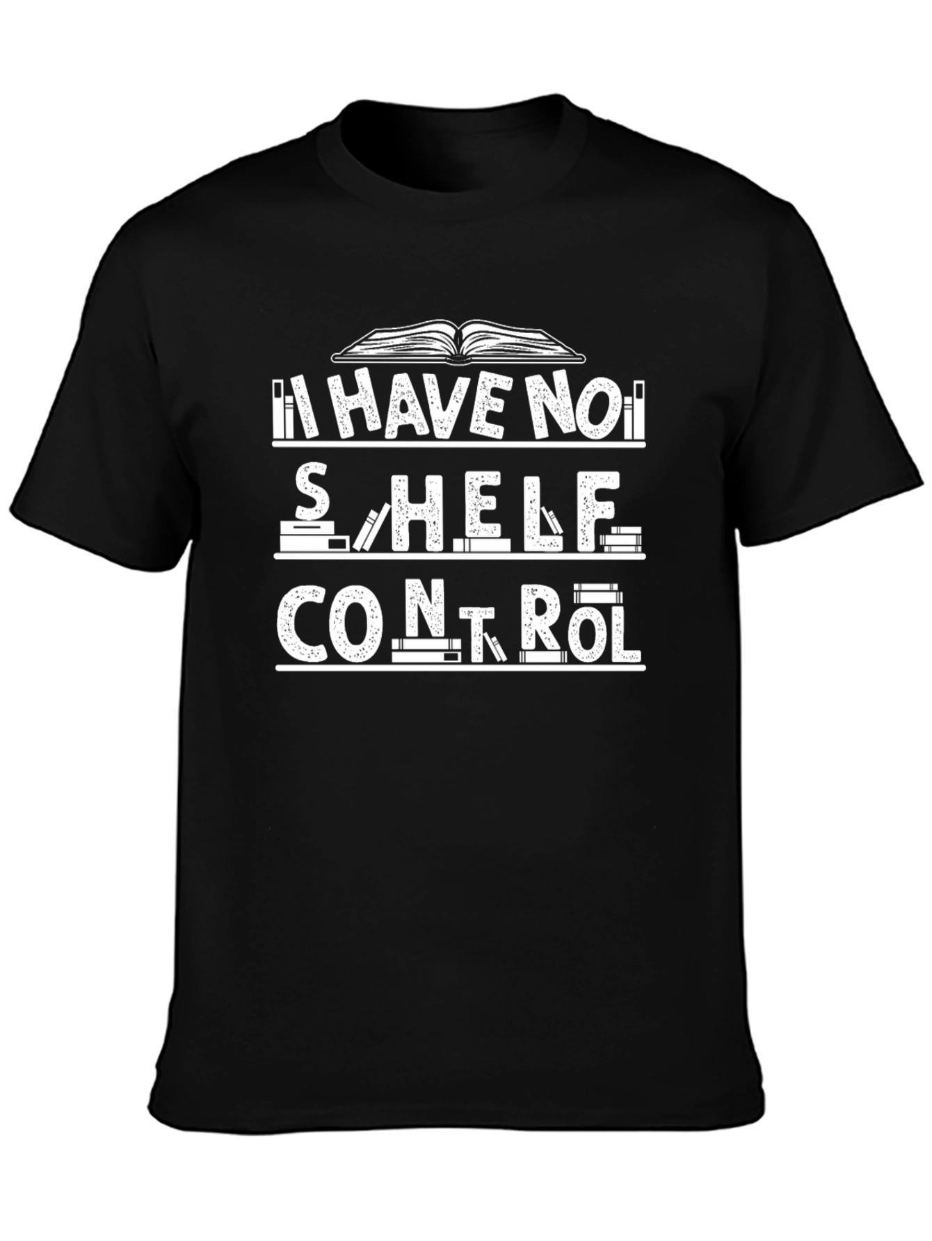 Book Lovers T-Shirt: I Have No Shelf Control