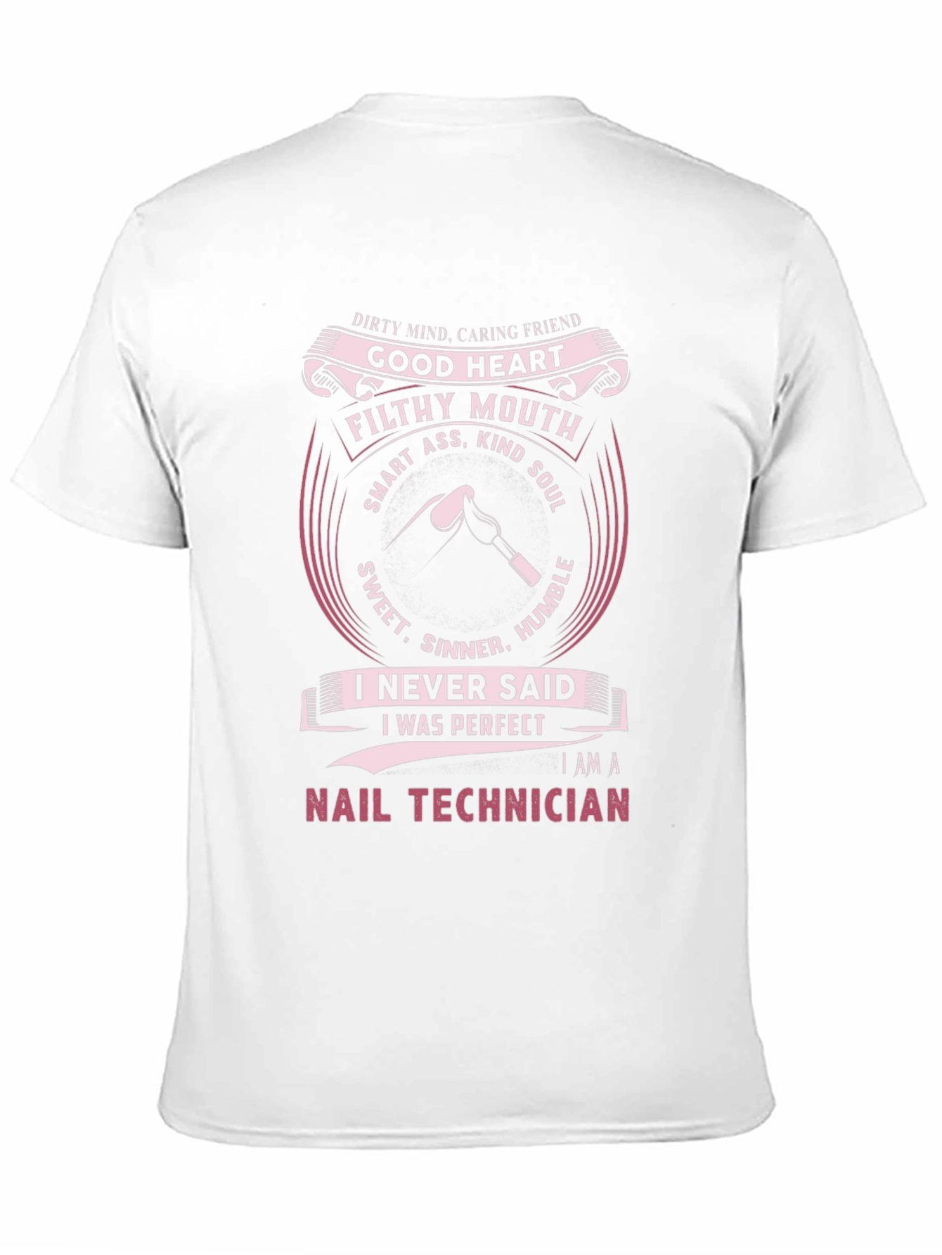 Nail Technician T-Shirt: Good Heart Filthy Mouth