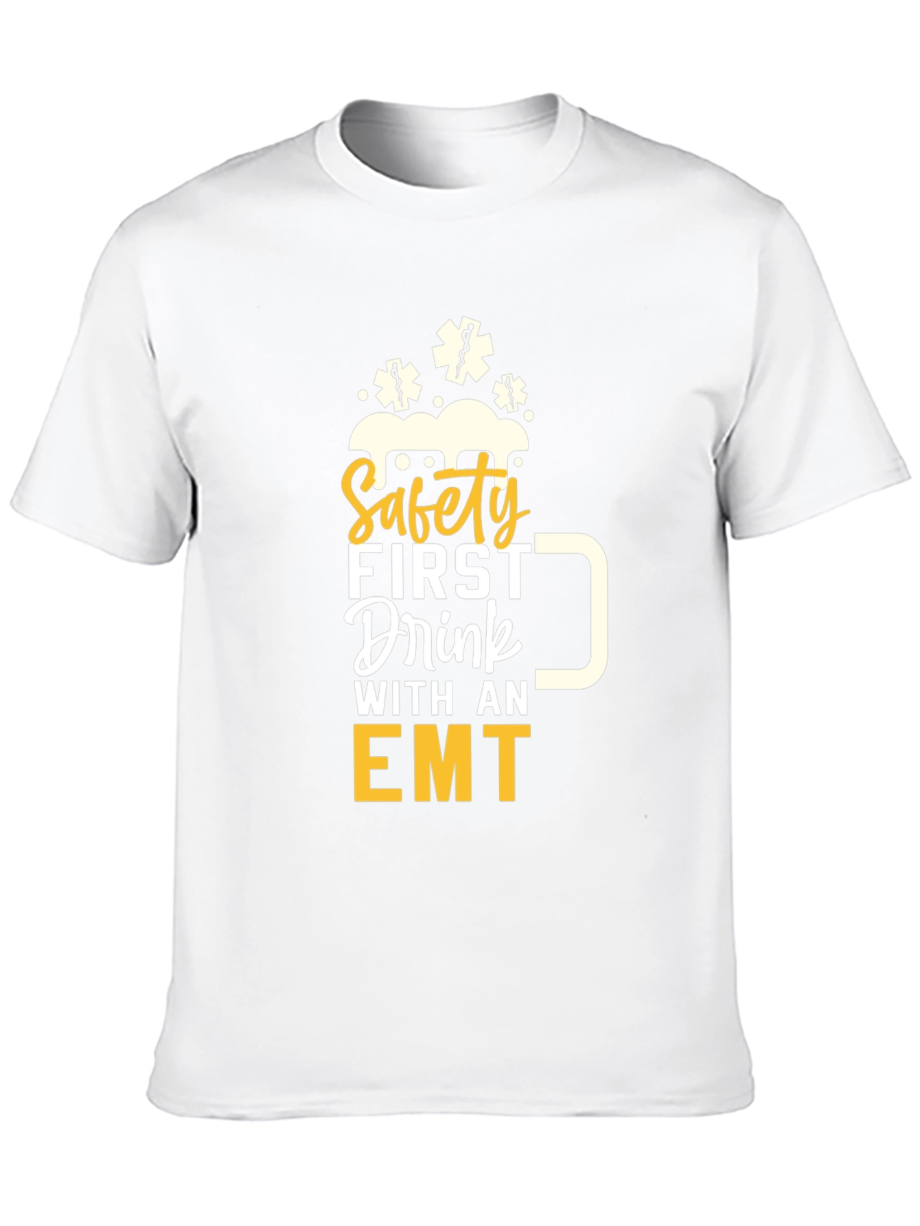 Safety First Drink with an EMT Graphic T-Shirt