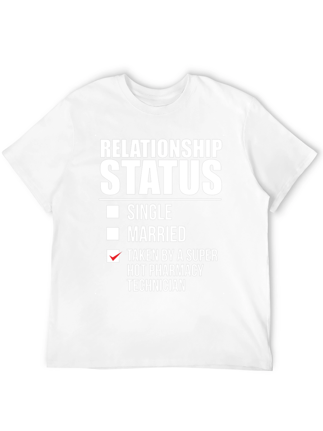 Funny Relationship Status Pharmacy Technician T-Shirt