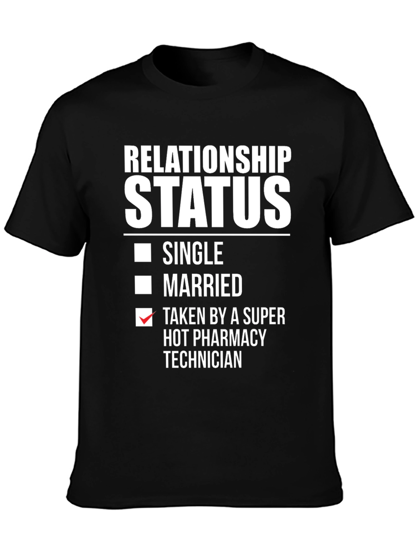 Funny Relationship Status Pharmacy Technician T-Shirt