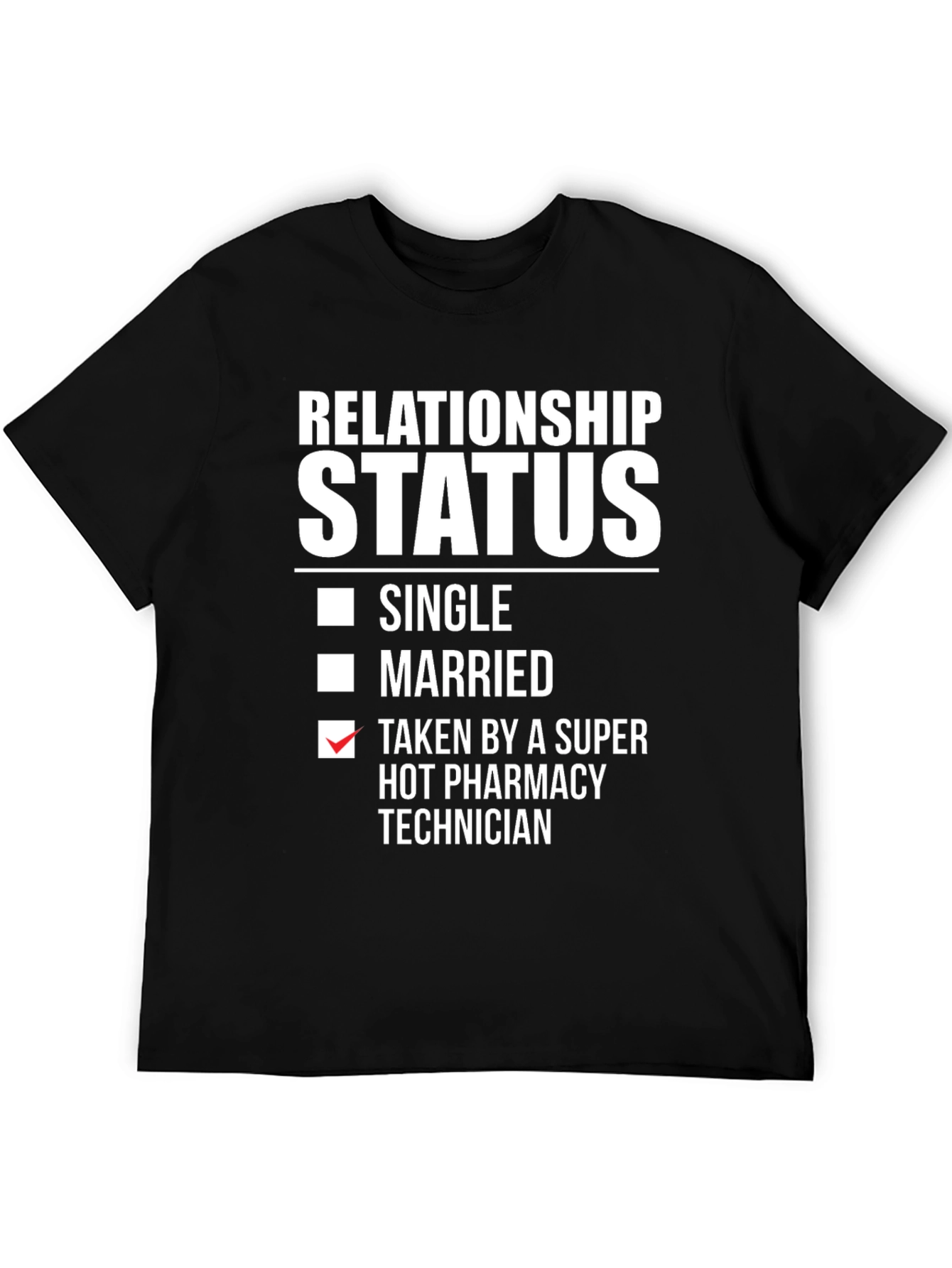 Funny Relationship Status Pharmacy Technician T-Shirt