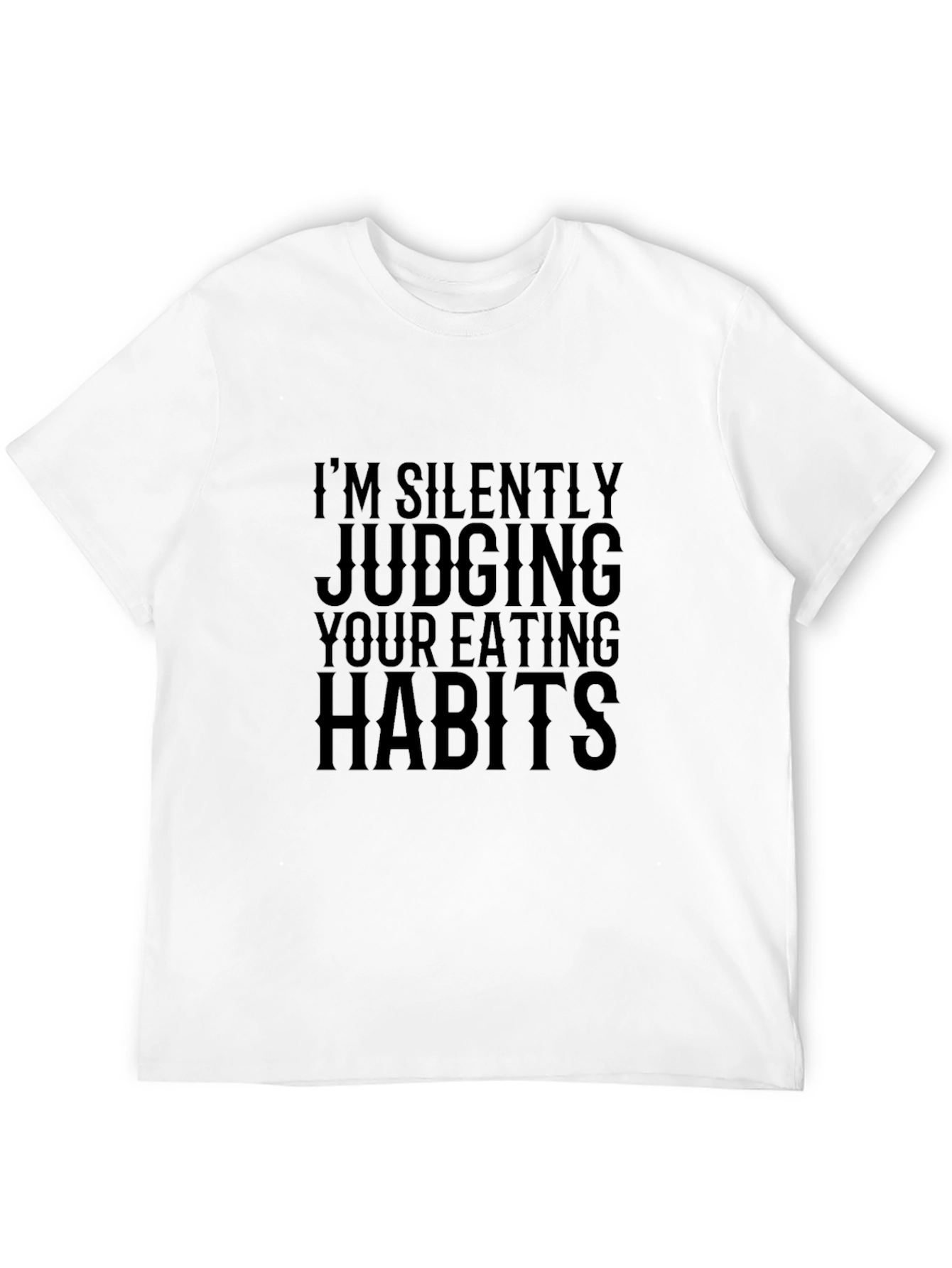 Im Silently Judging T-Shirt