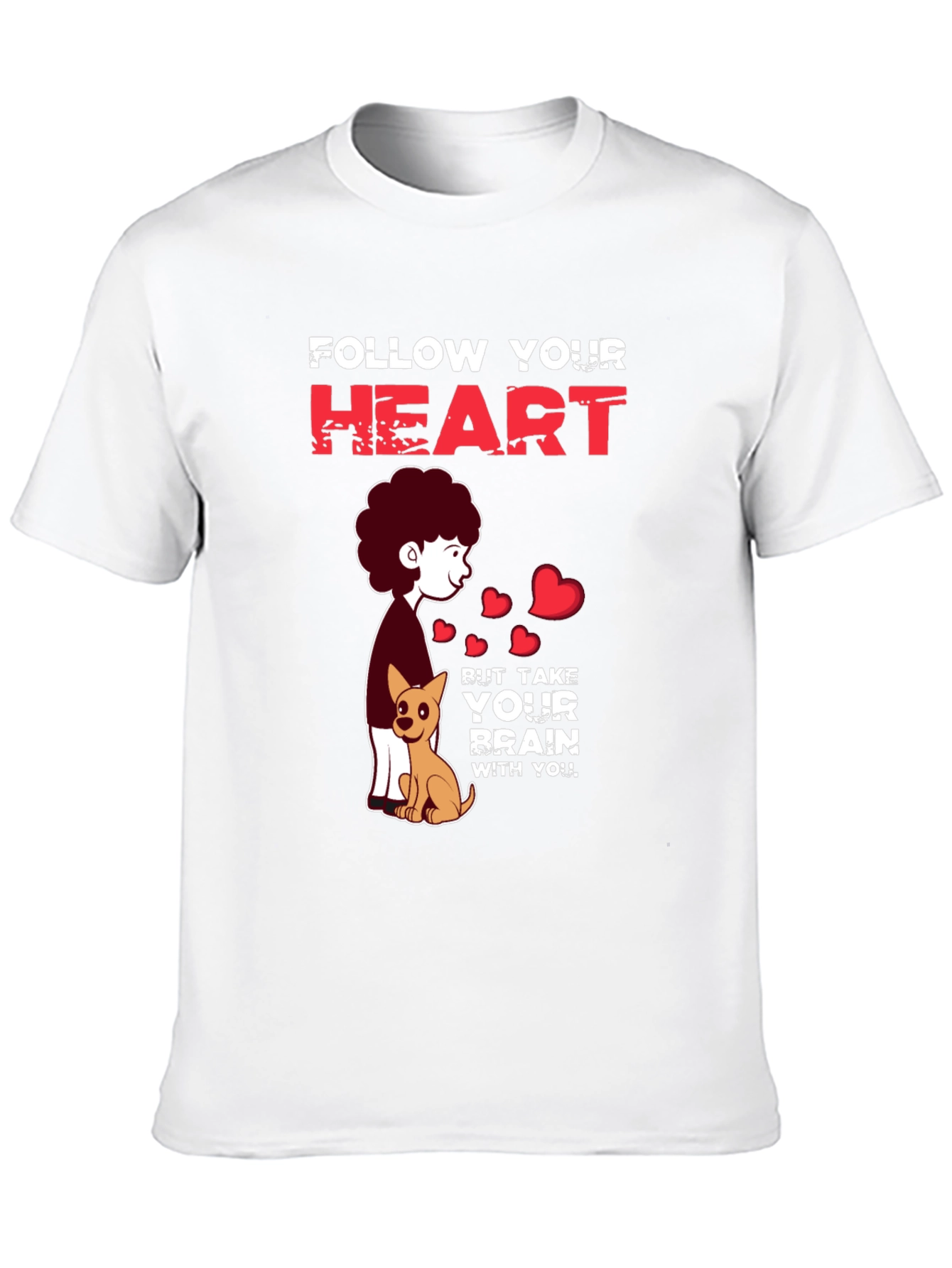Follow Your Heart T-Shirt