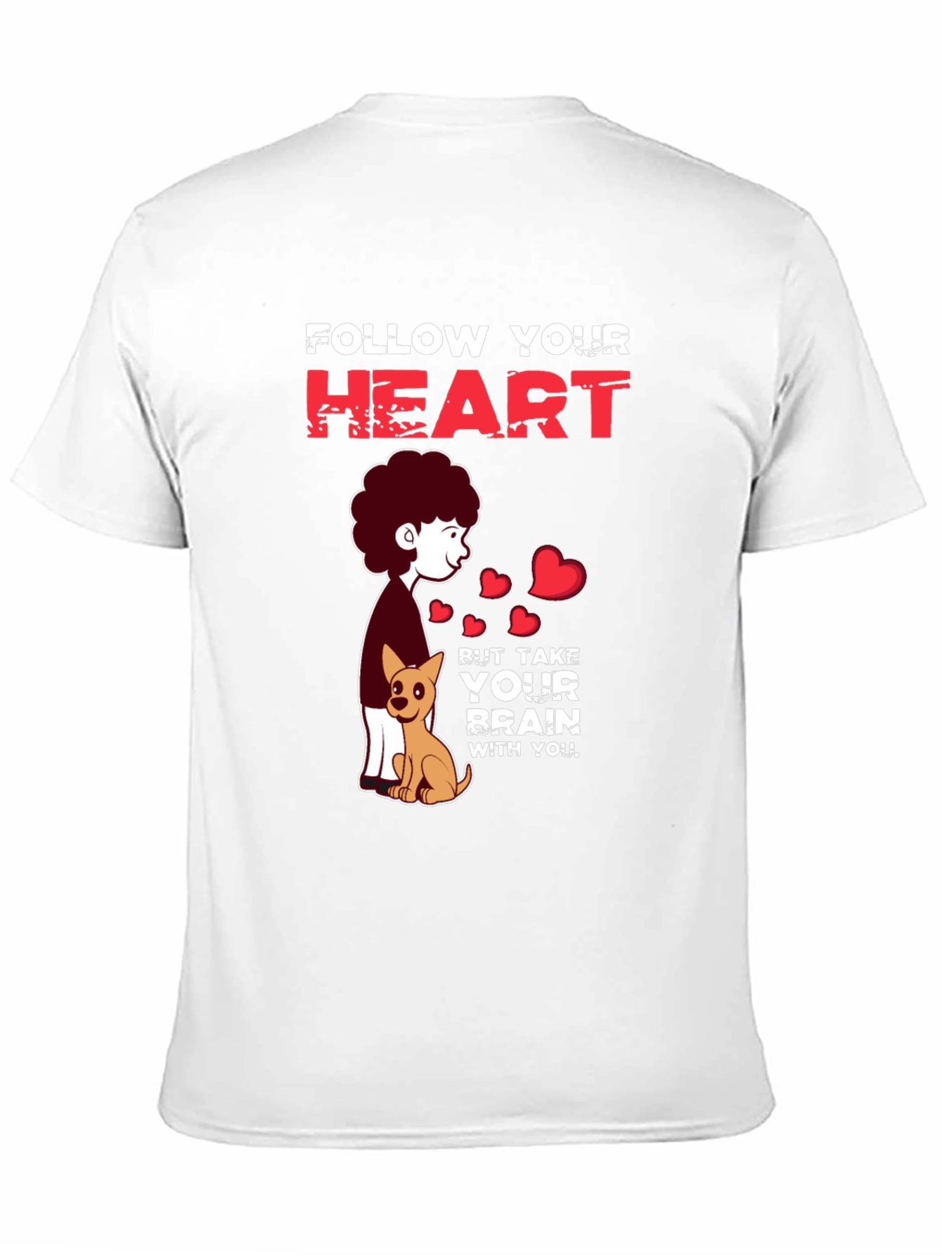 Follow Your Heart T-Shirt