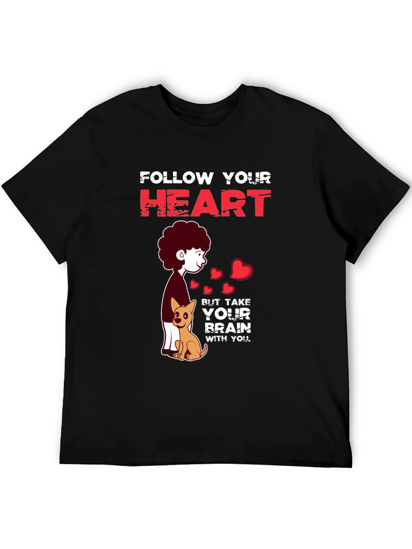 Follow Your Heart T-Shirt