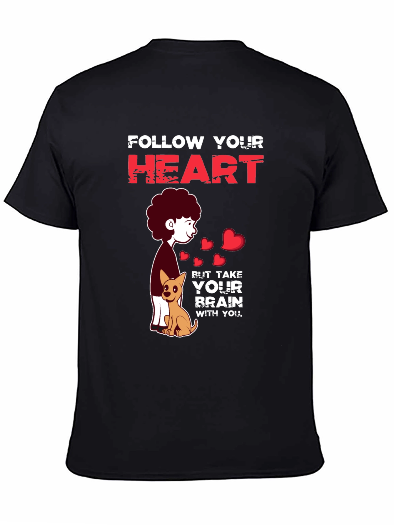 Follow Your Heart T-Shirt