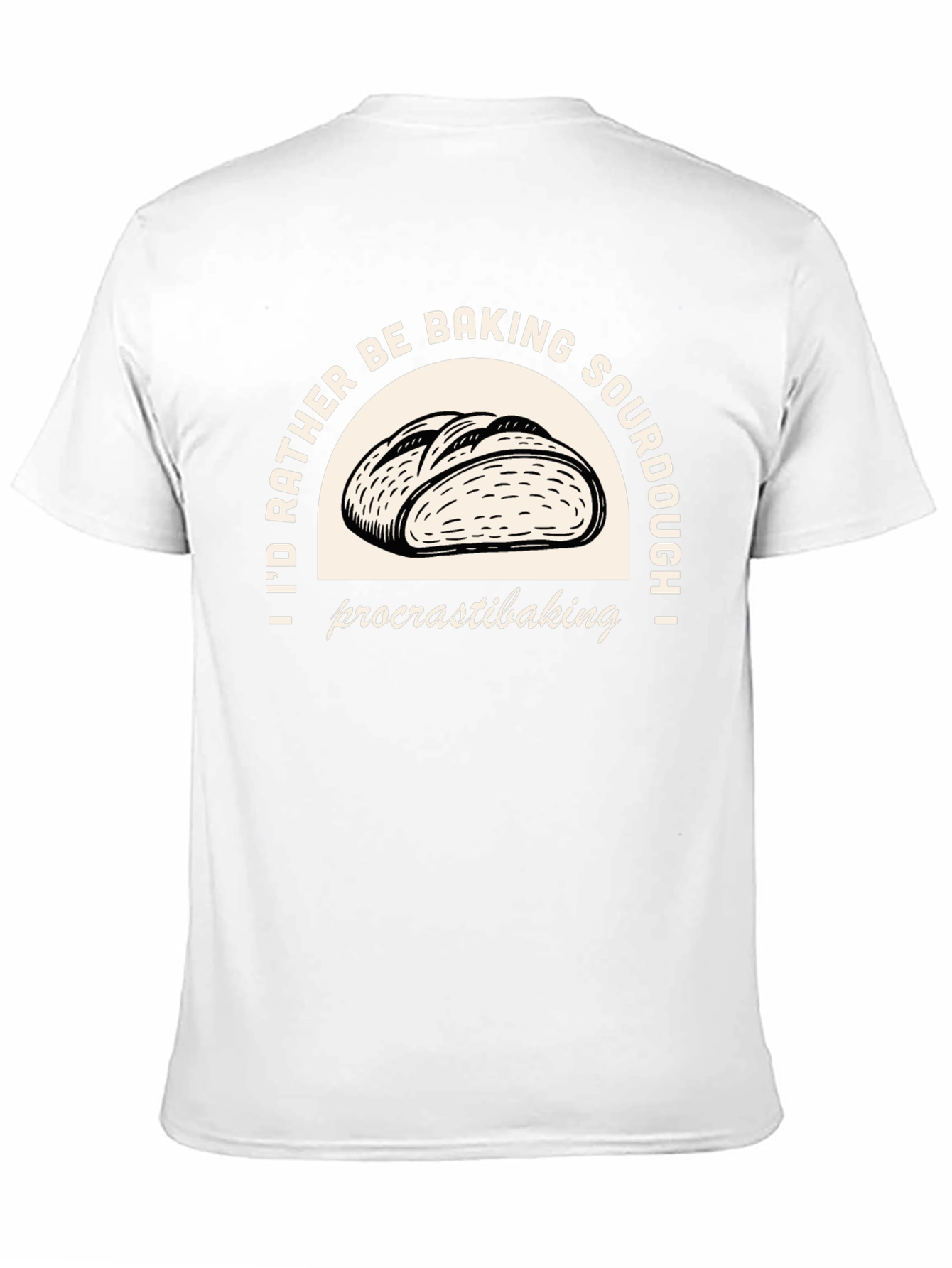 Baking Sourdough T-Shirt - Procrastibaking Funny Tee