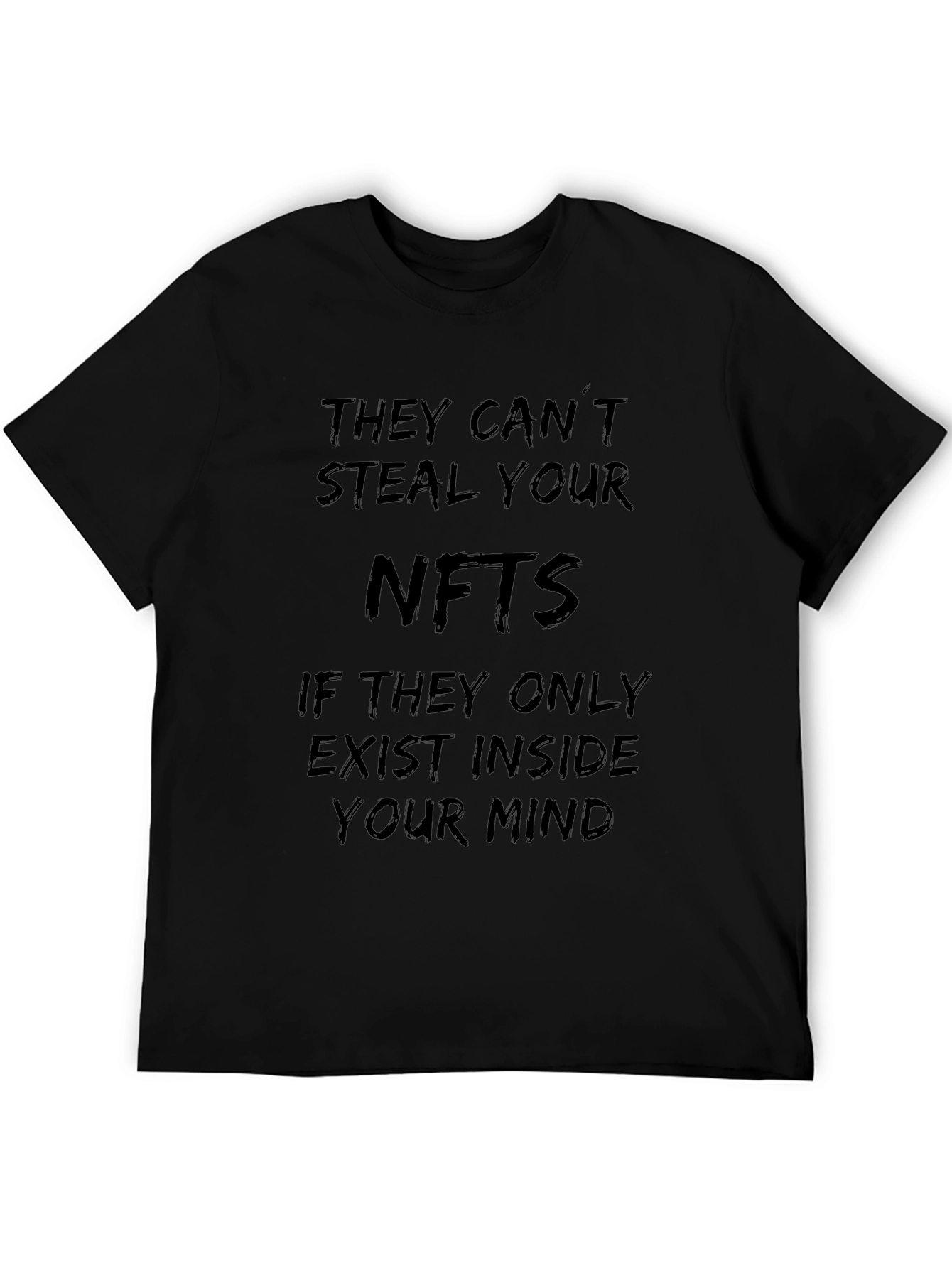 NFT Mind T-Shirt - They Cant Steal Your NFTs