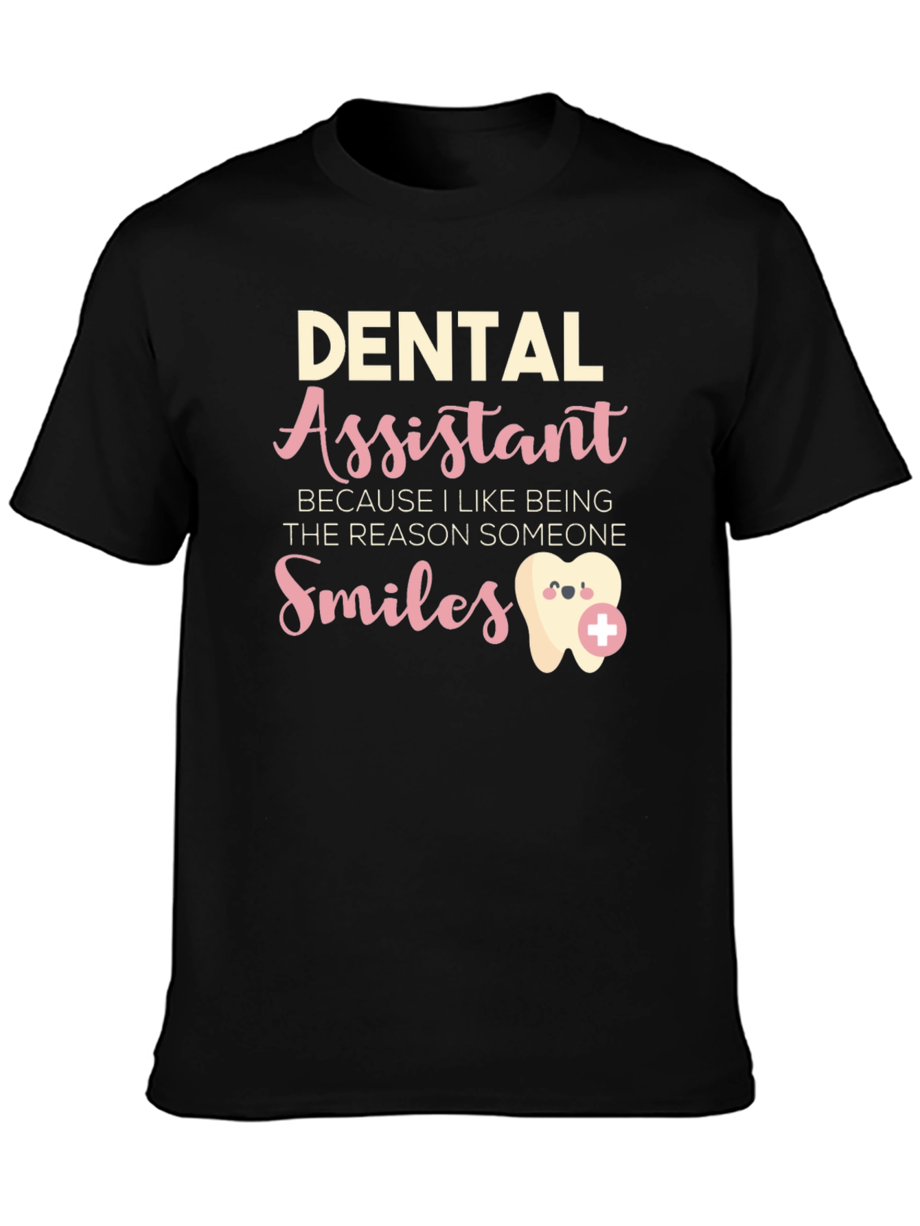 Dental Assistant Smiles T-Shirt