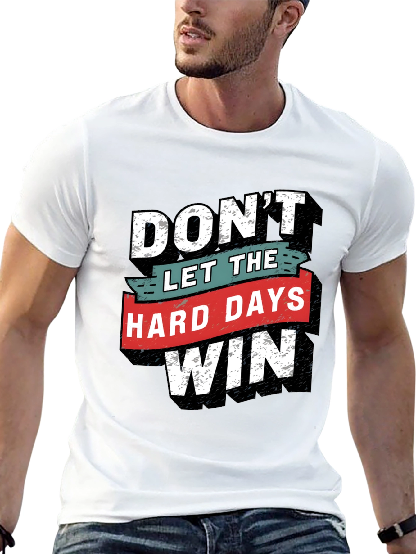 Motivational T-Shirt - Dont Let The Hard Days Win