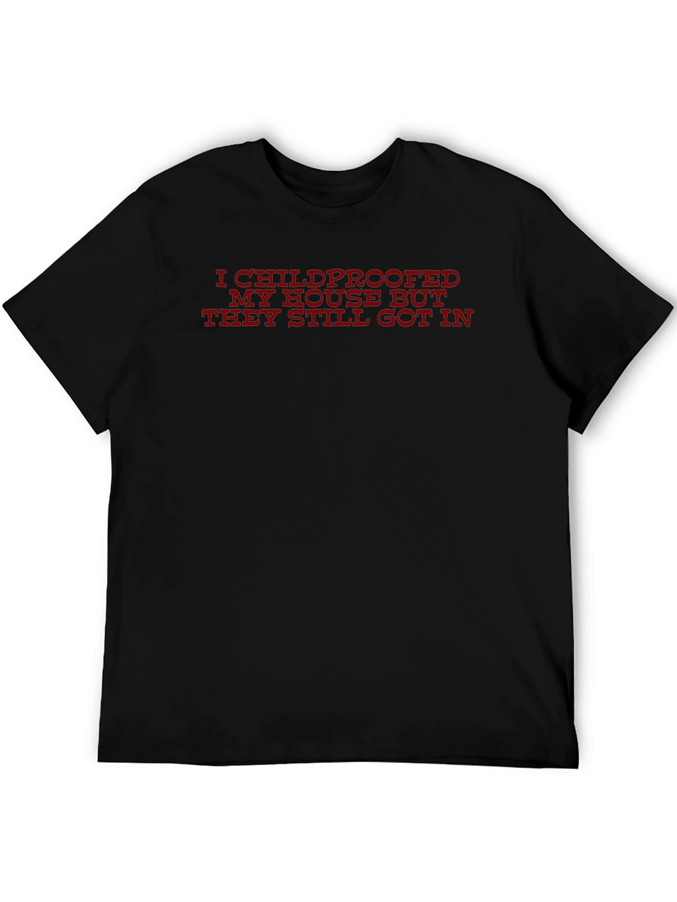 Childproofed Funny T-Shirt