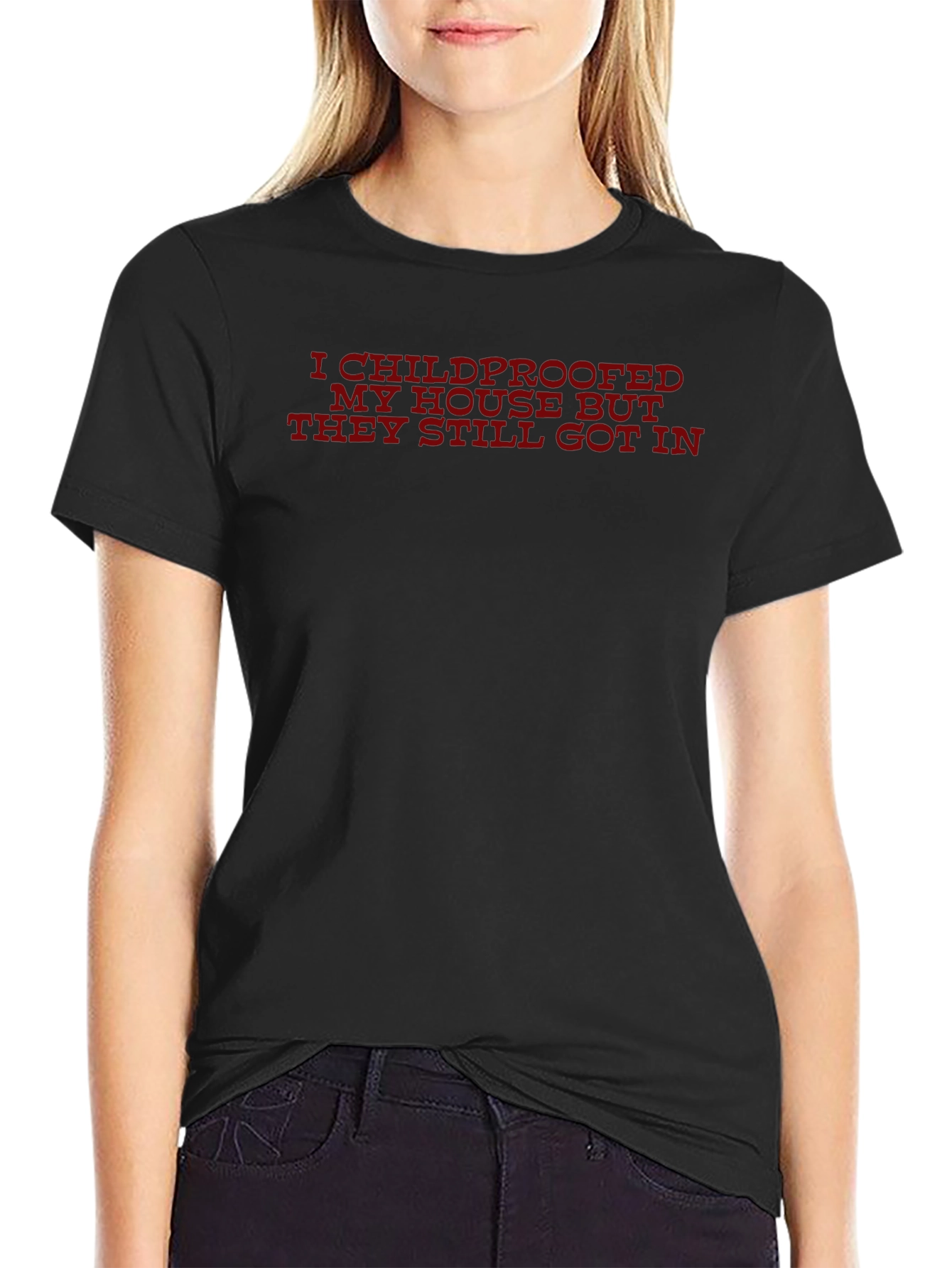 Childproofed Funny T-Shirt