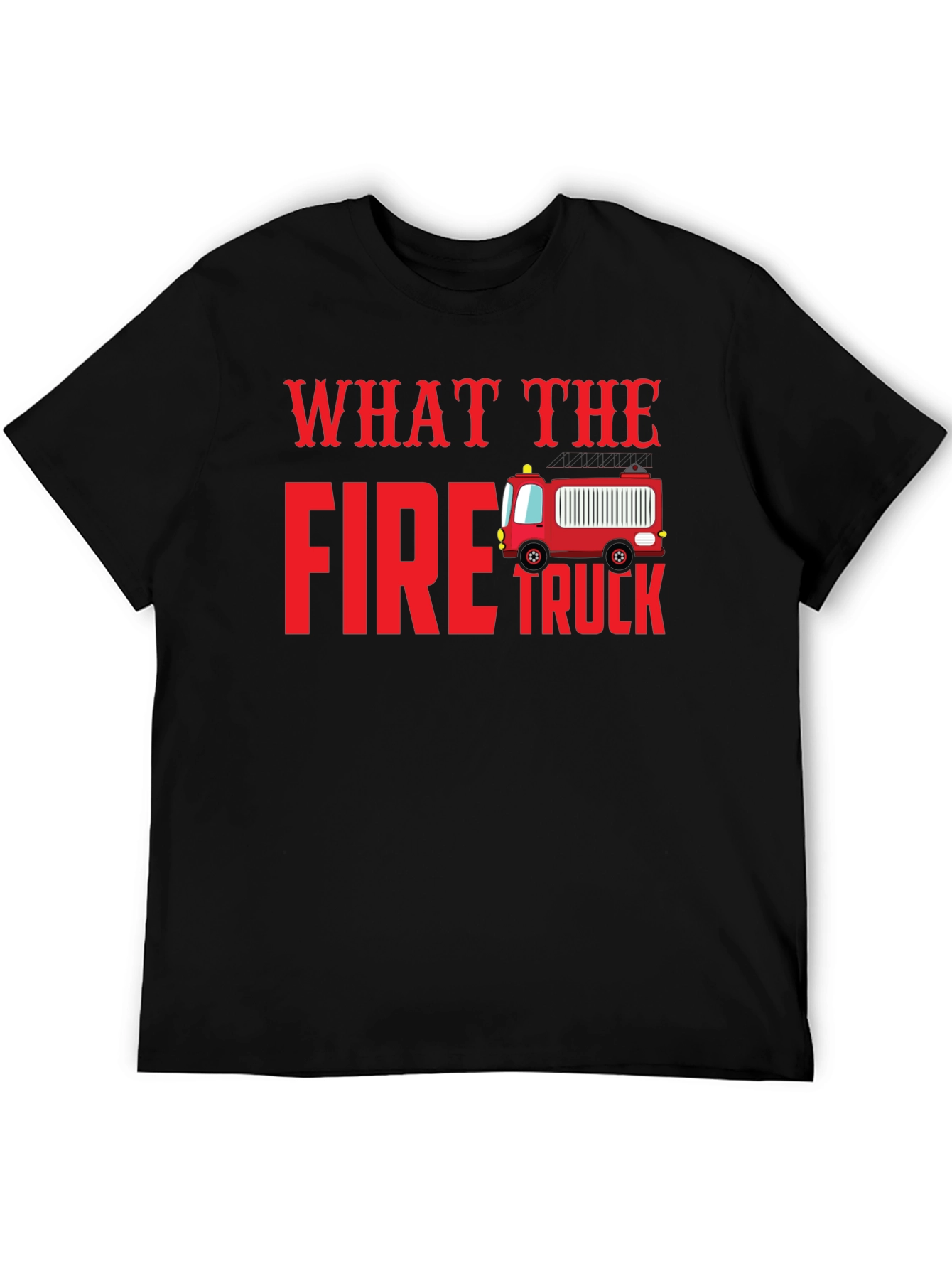 What The Fire Truck Black Graphic Tee
