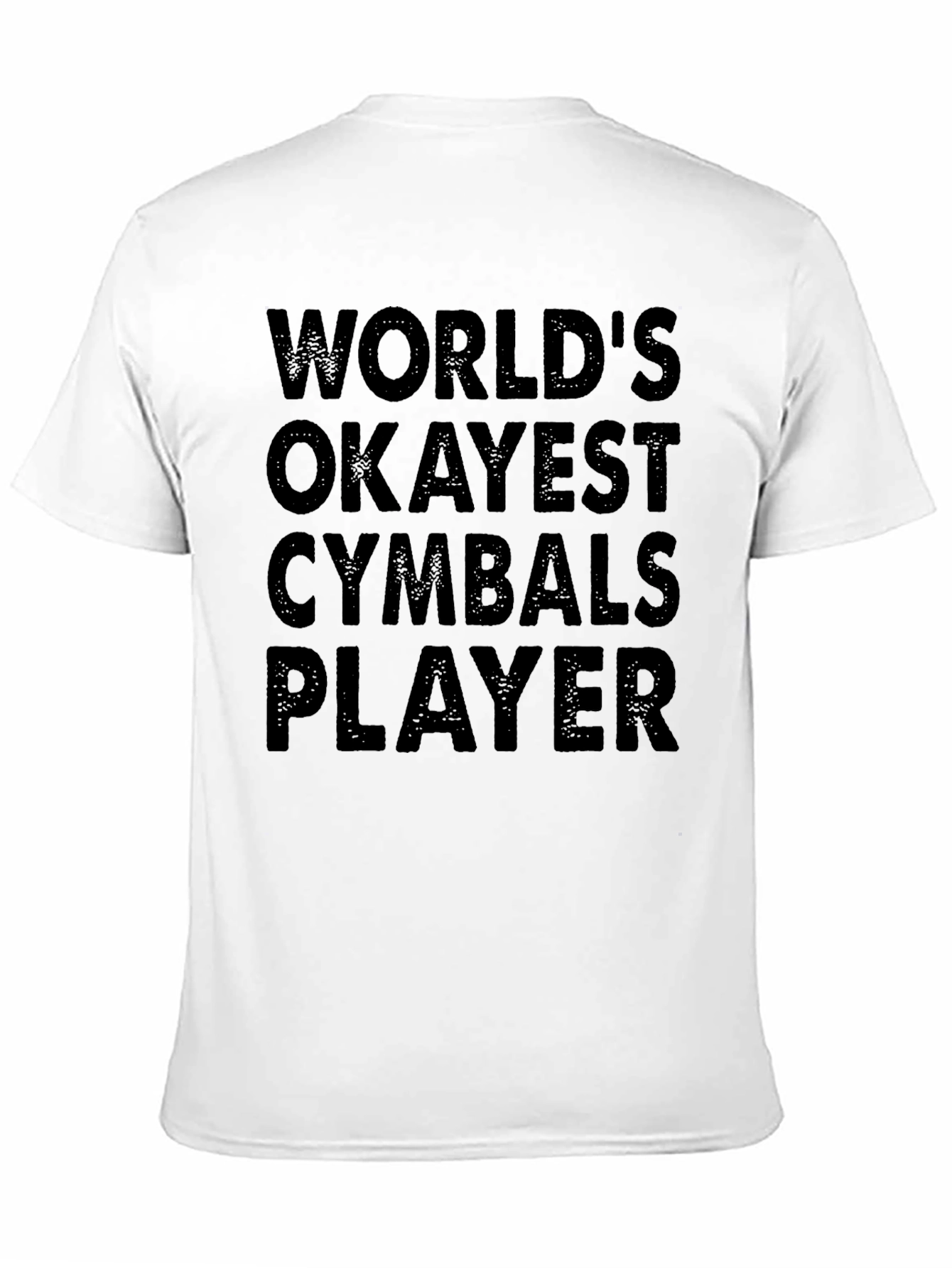 Worlds Okayest Cymbals Player Black T-Shirt