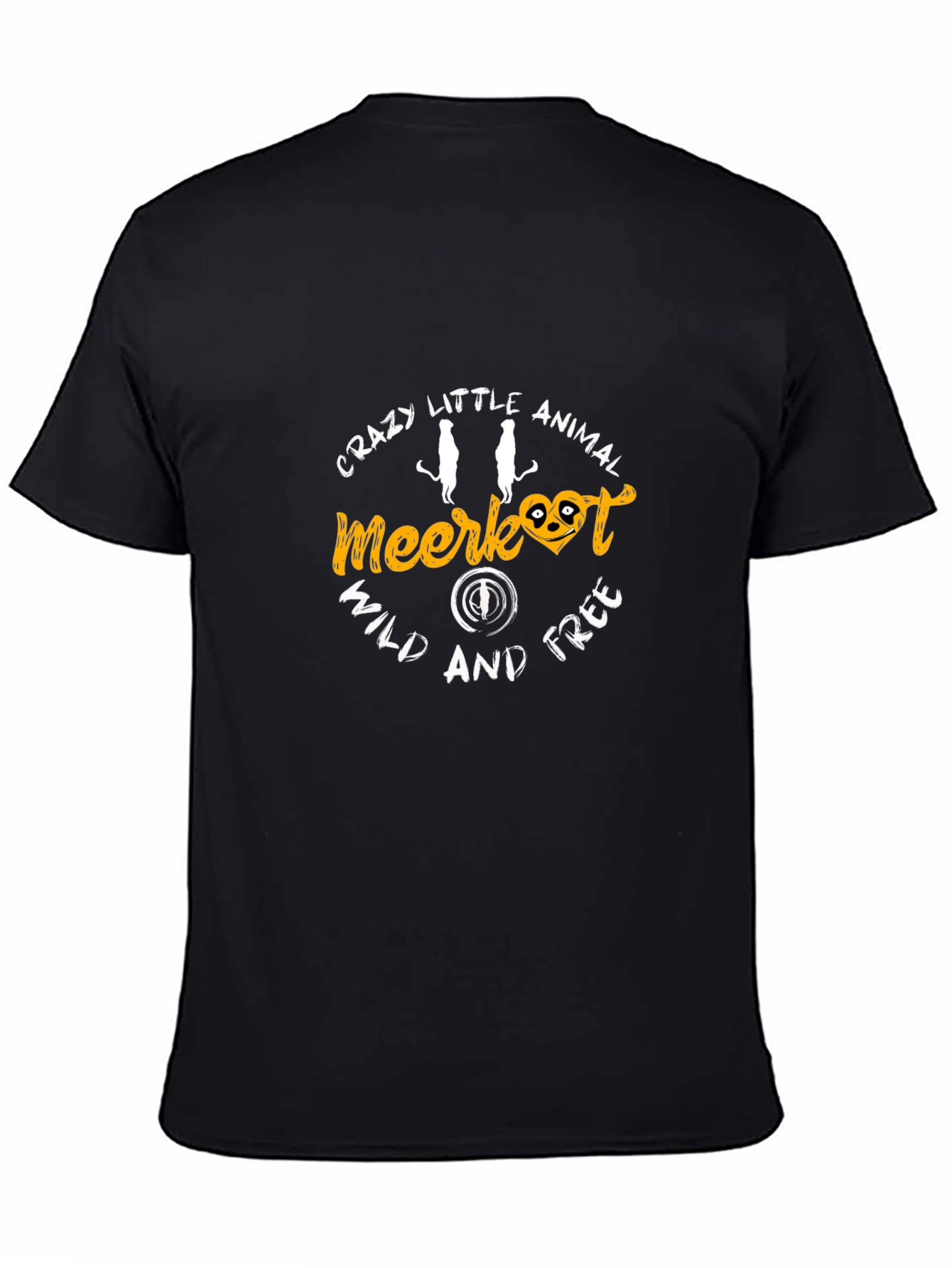 Meerkat T-Shirt - Crazy Little Animal Wild & Free