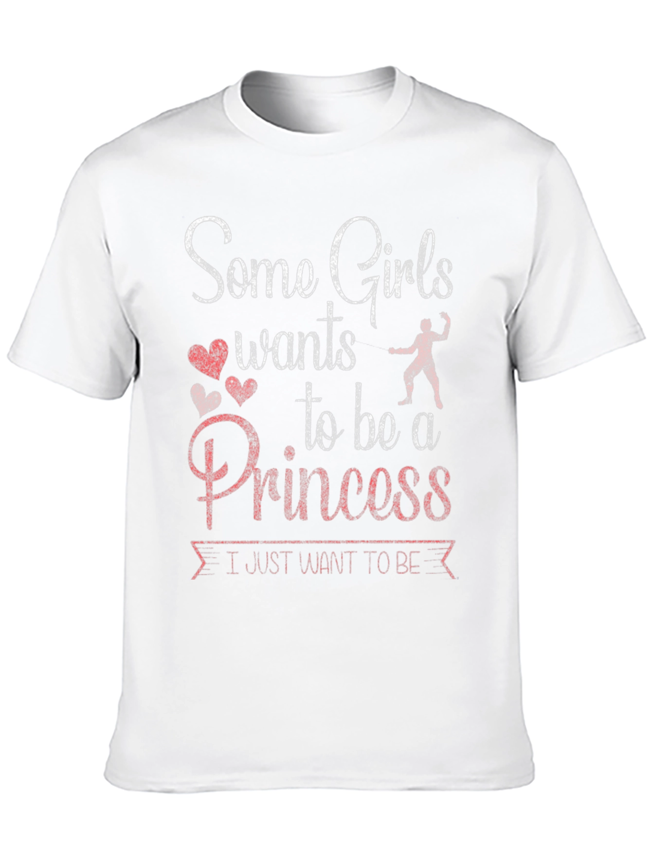 Some Girls Want Princess T-Shirt