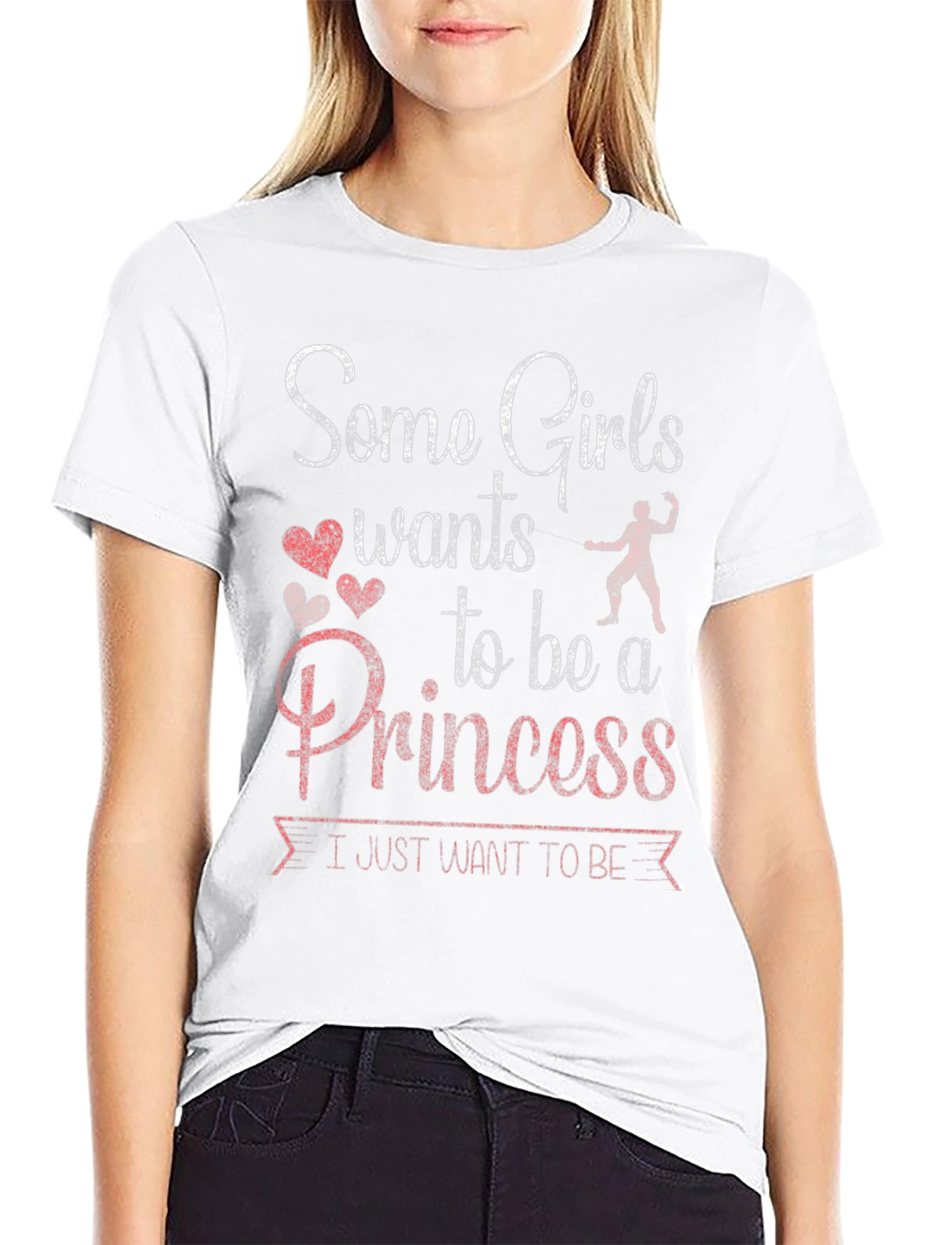 Some Girls Want Princess T-Shirt