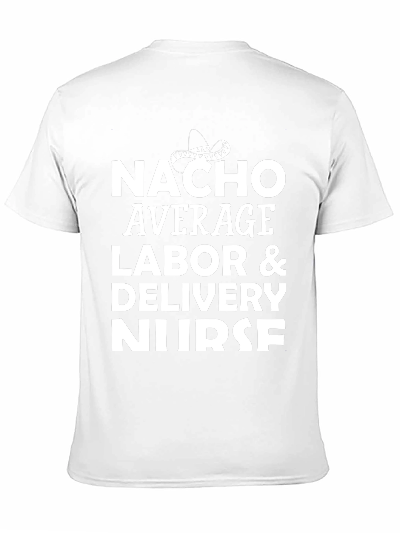 Nacho Average Labor & Delivery Nurse T-Shirt