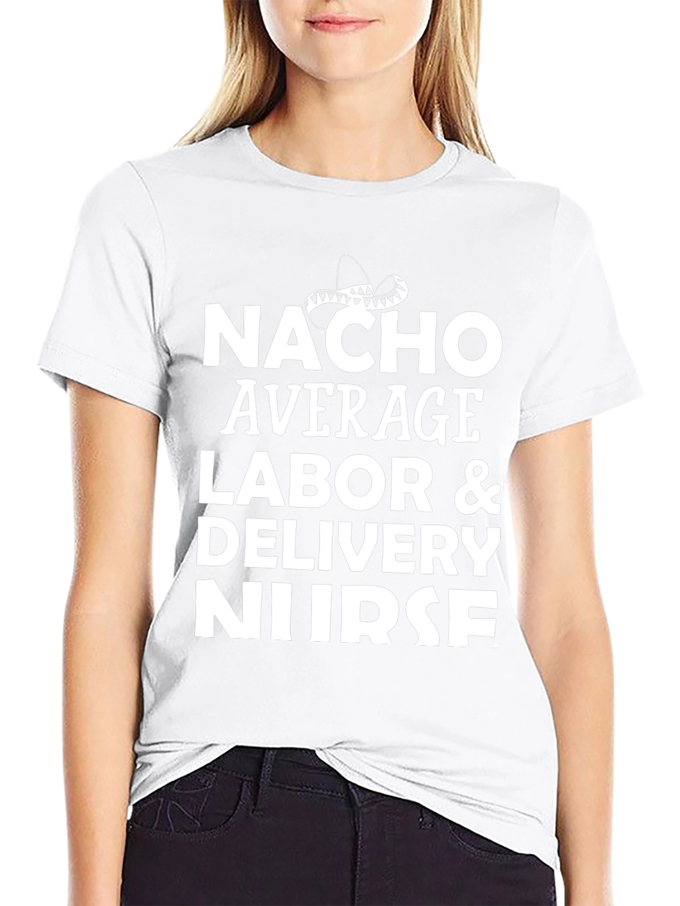 Nacho Average Labor & Delivery Nurse T-Shirt