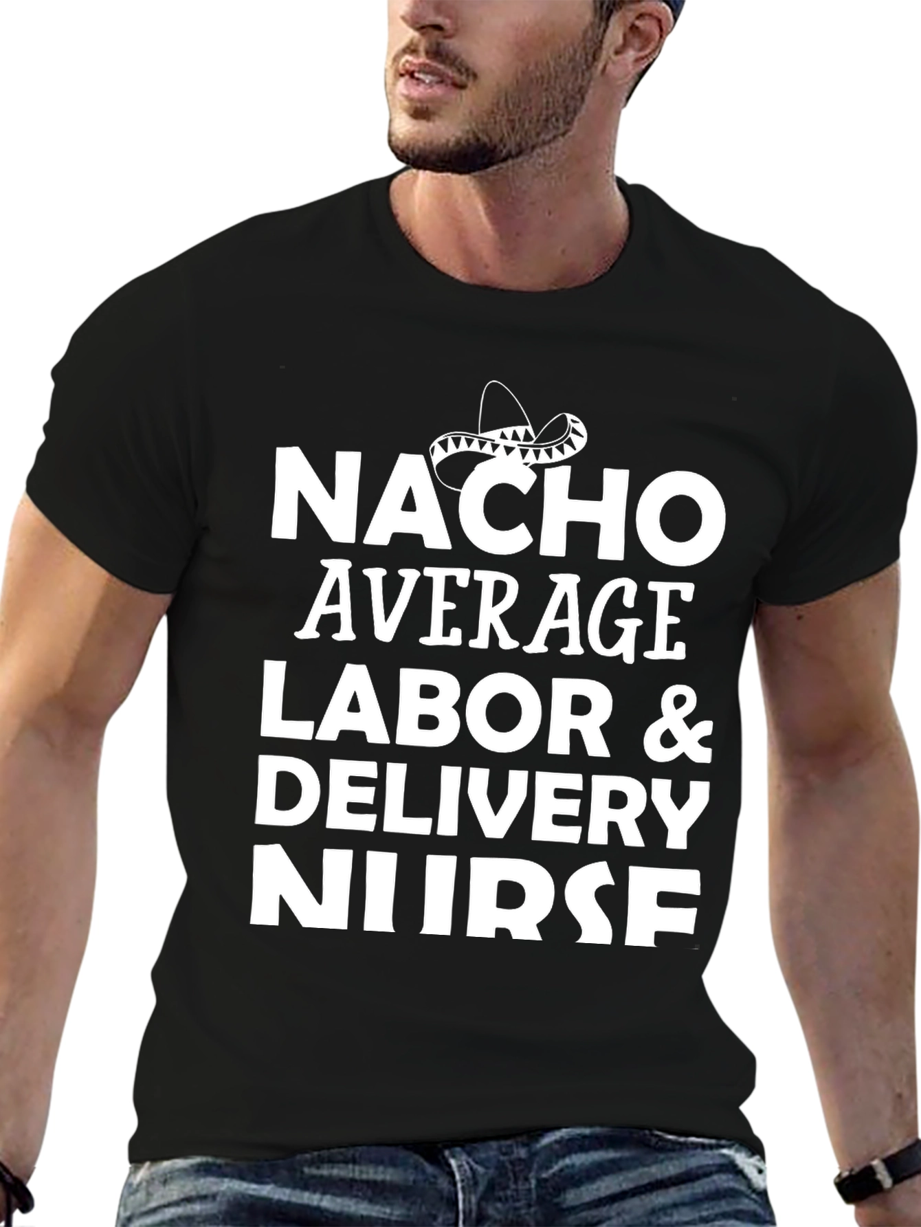 Nacho Average Labor & Delivery Nurse T-Shirt