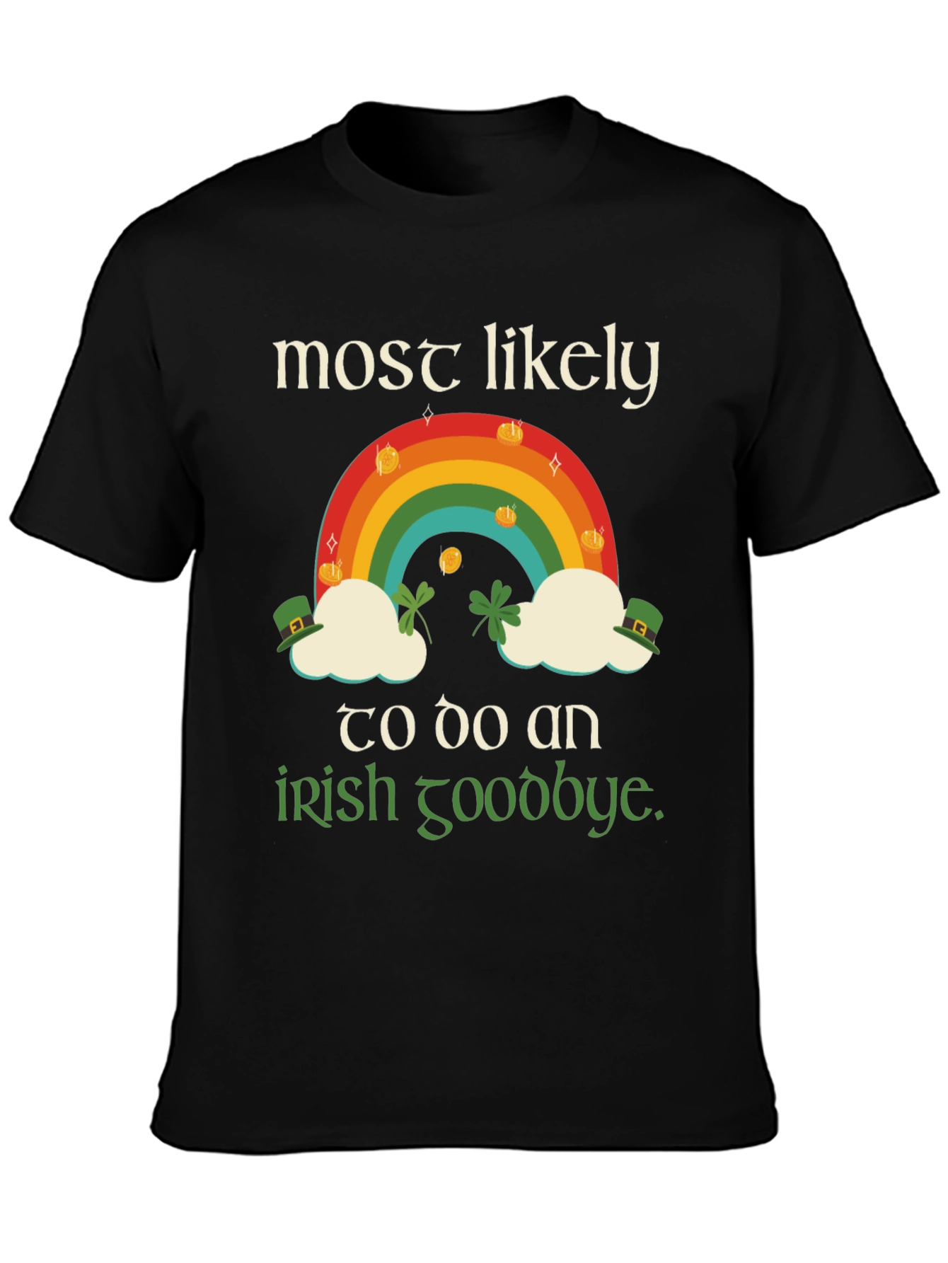 St. Patricks Day Rainbow Irish Goodbye T-Shirt