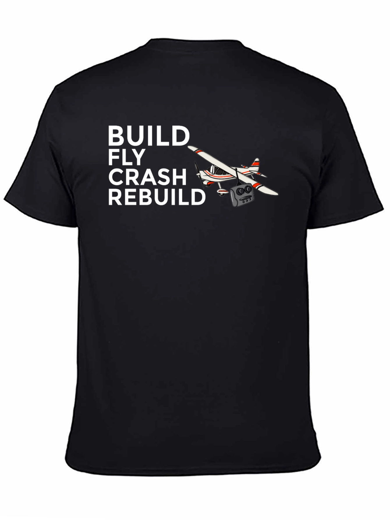 Build Fly Crash Rebuild Aviation T-Shirt