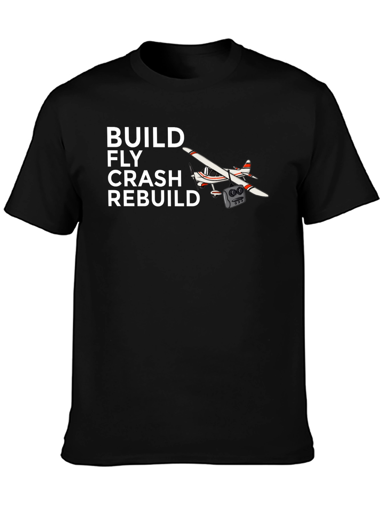 Build Fly Crash Rebuild Aviation T-Shirt