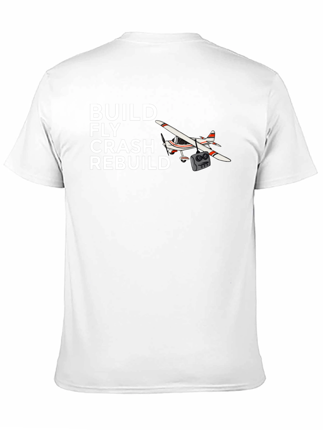 Build Fly Crash Rebuild Aviation T-Shirt